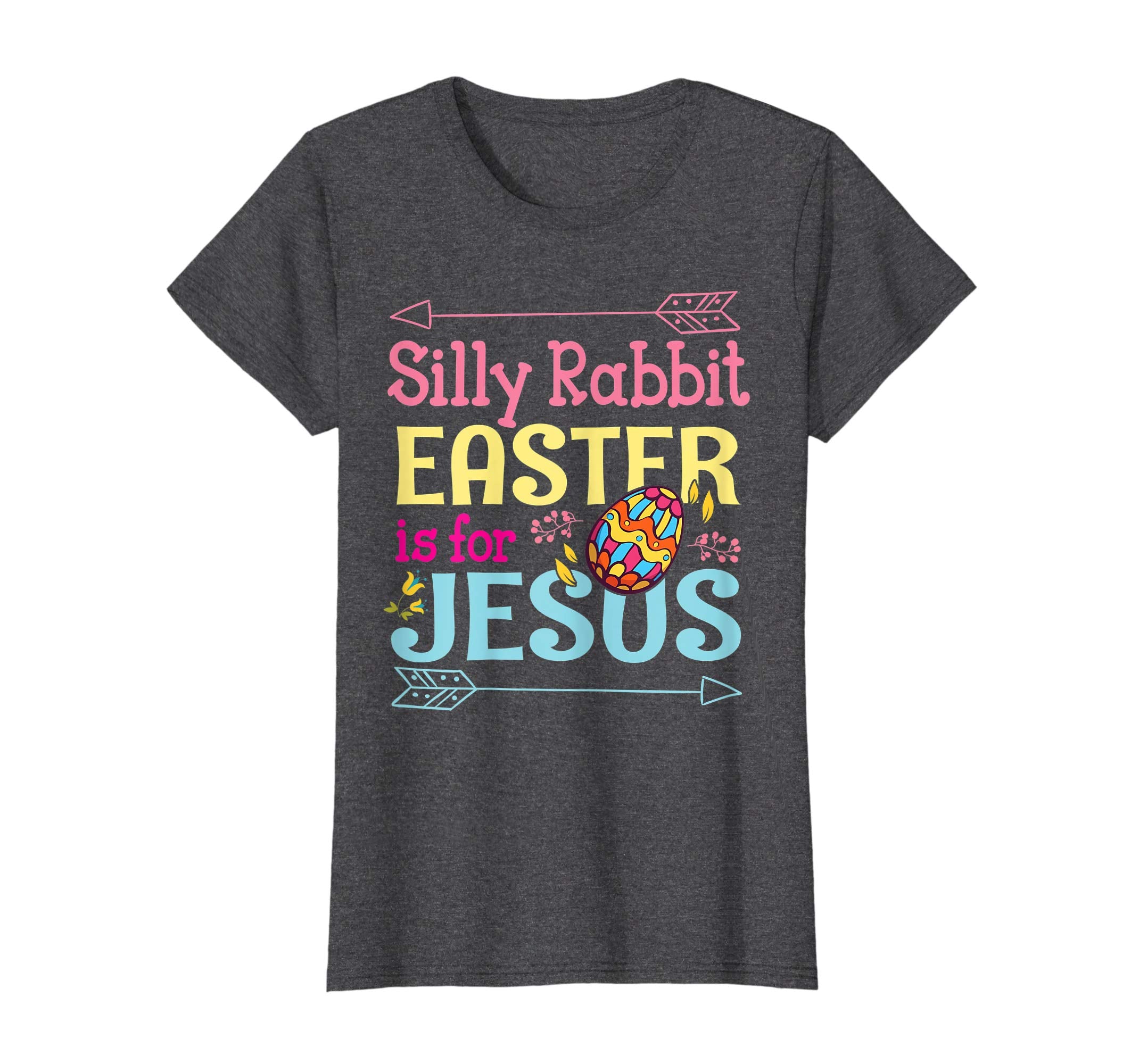 Silly Rabbit Easter Is For Jesus Easter Eggs Flowers Shirt