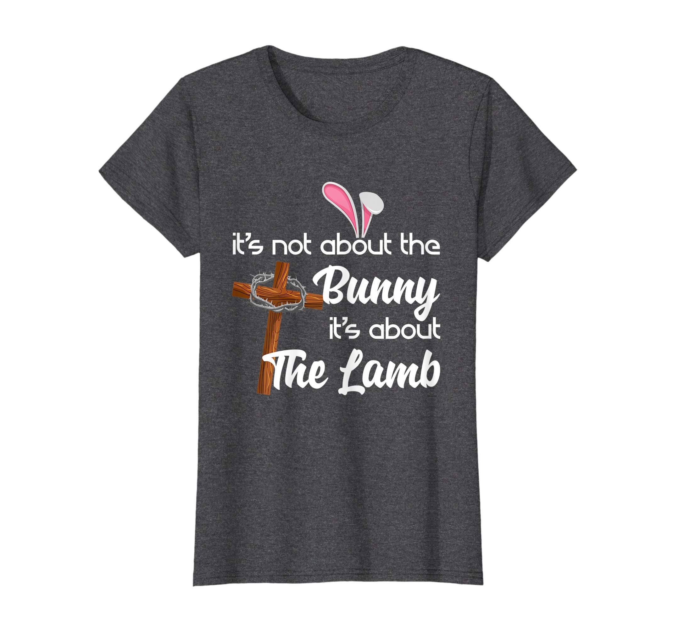 It's Not About The Bunny It's About The Lamb Easter T-Shirt