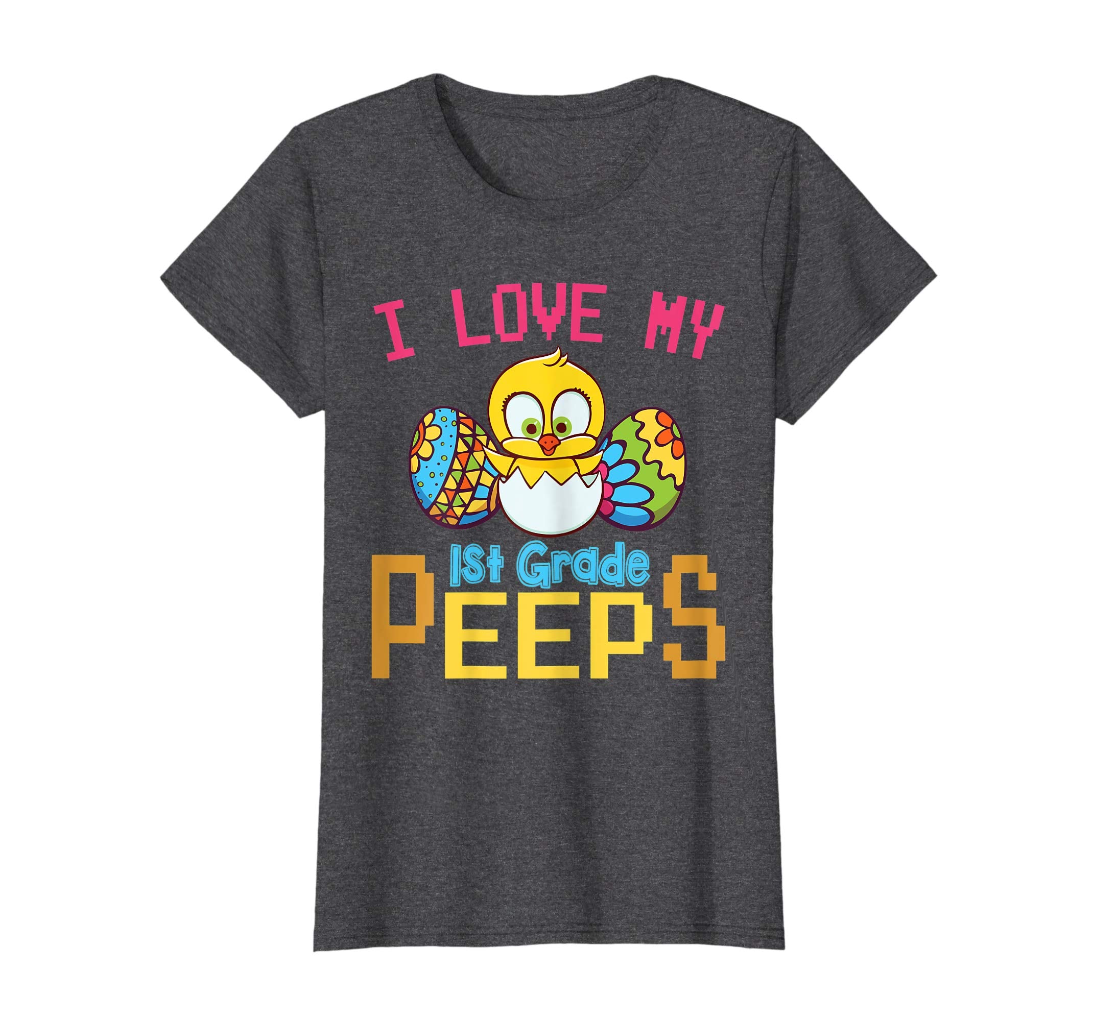 Chick &amp; Easter Eggs I Love My 1st Grade Peeps Happy Shirt