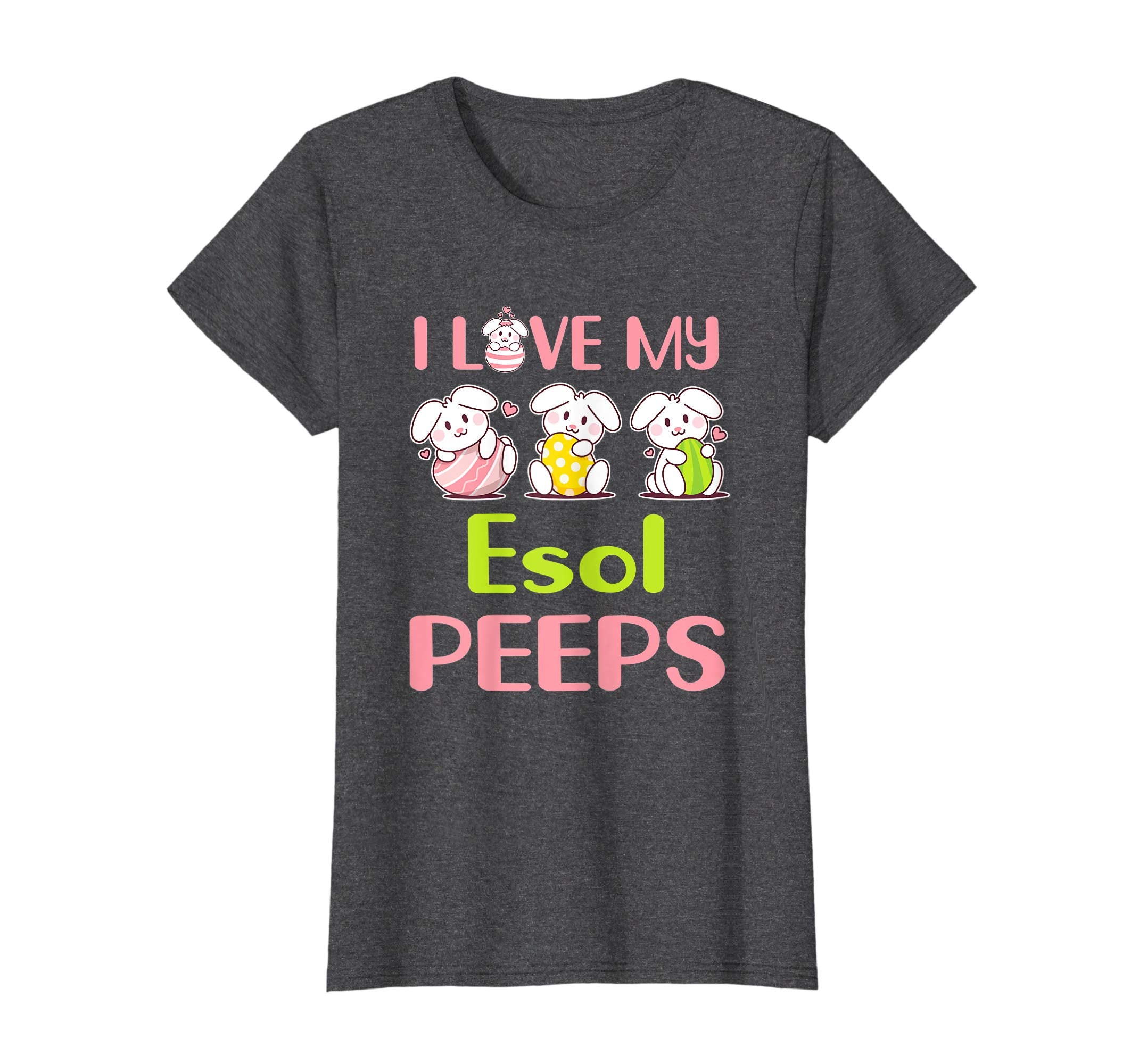 I Love My Esol Peeps Happy Easter Teacher Shirt