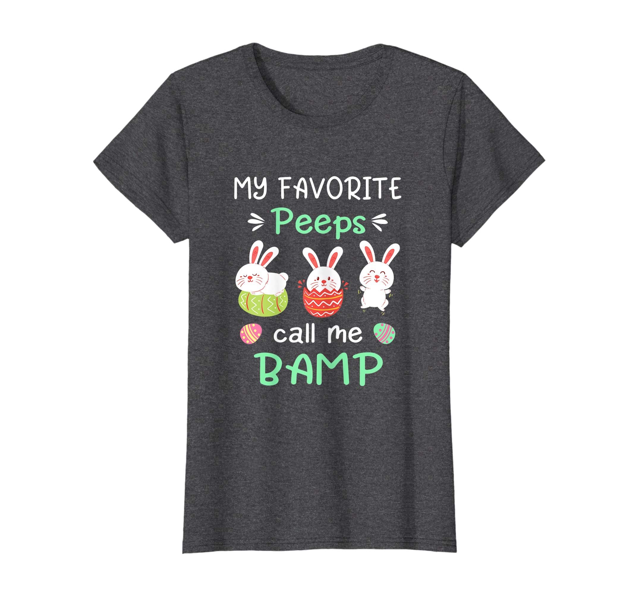My Favorite Peeps Call Me Bamp Shirt Happy Easter Day