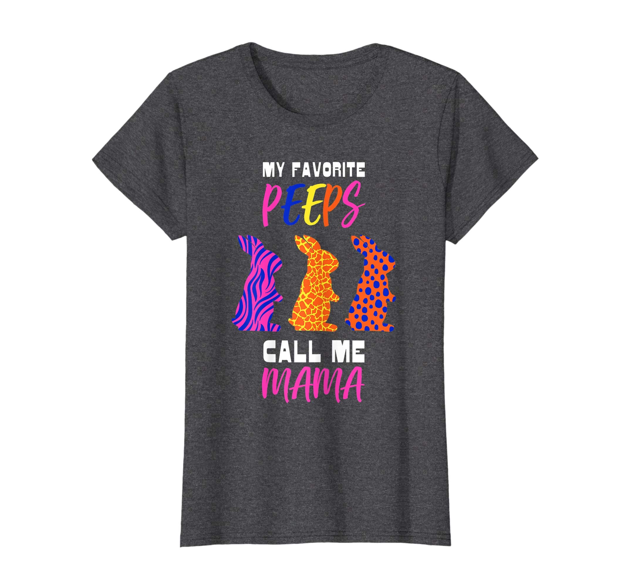 My Favorite Peeps Call Me Mama Easter Bunny Egg Hunt T-Shirt