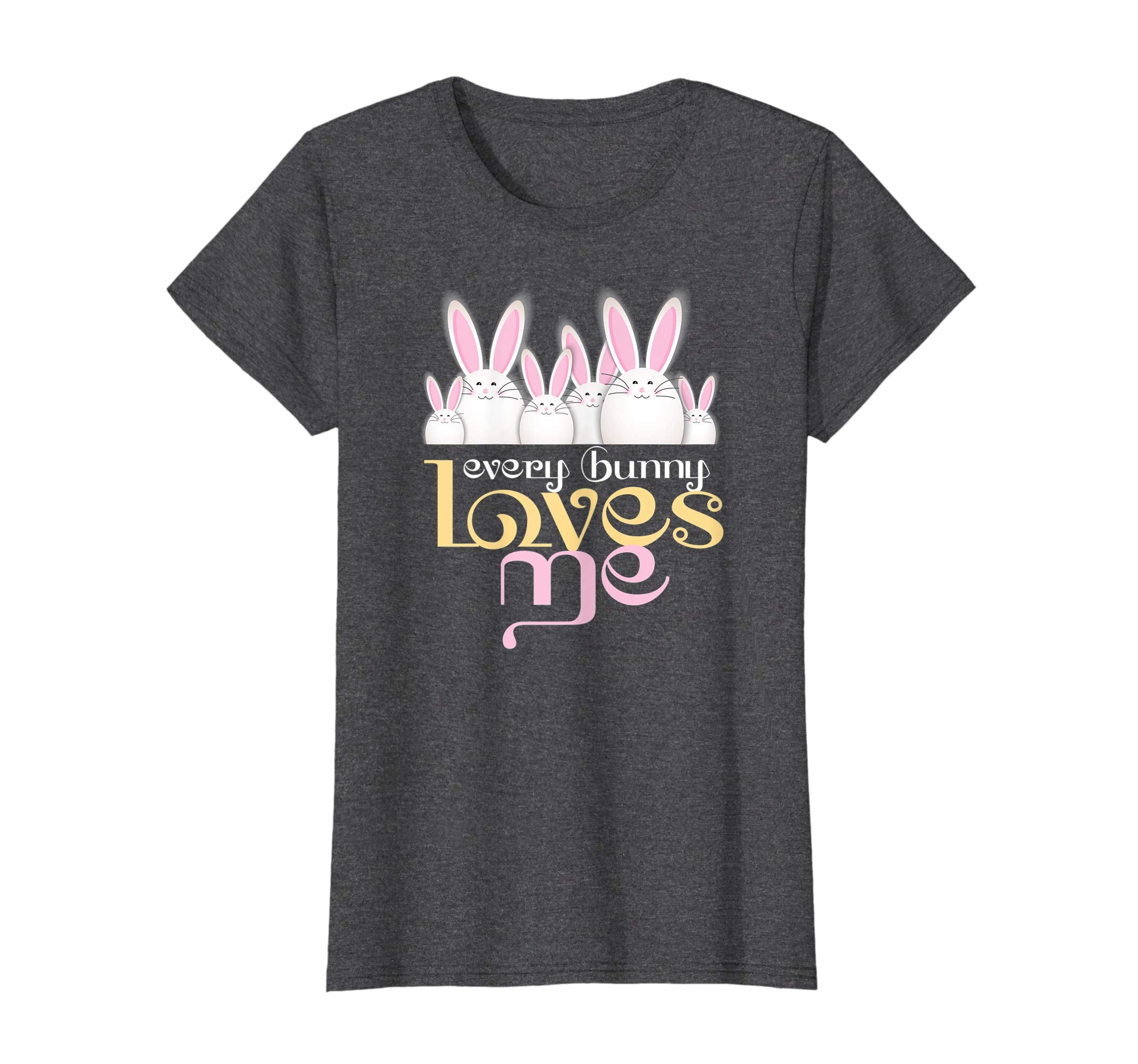 Every Bunny Loves Me Funny Easter Day Shirt April Fools Day