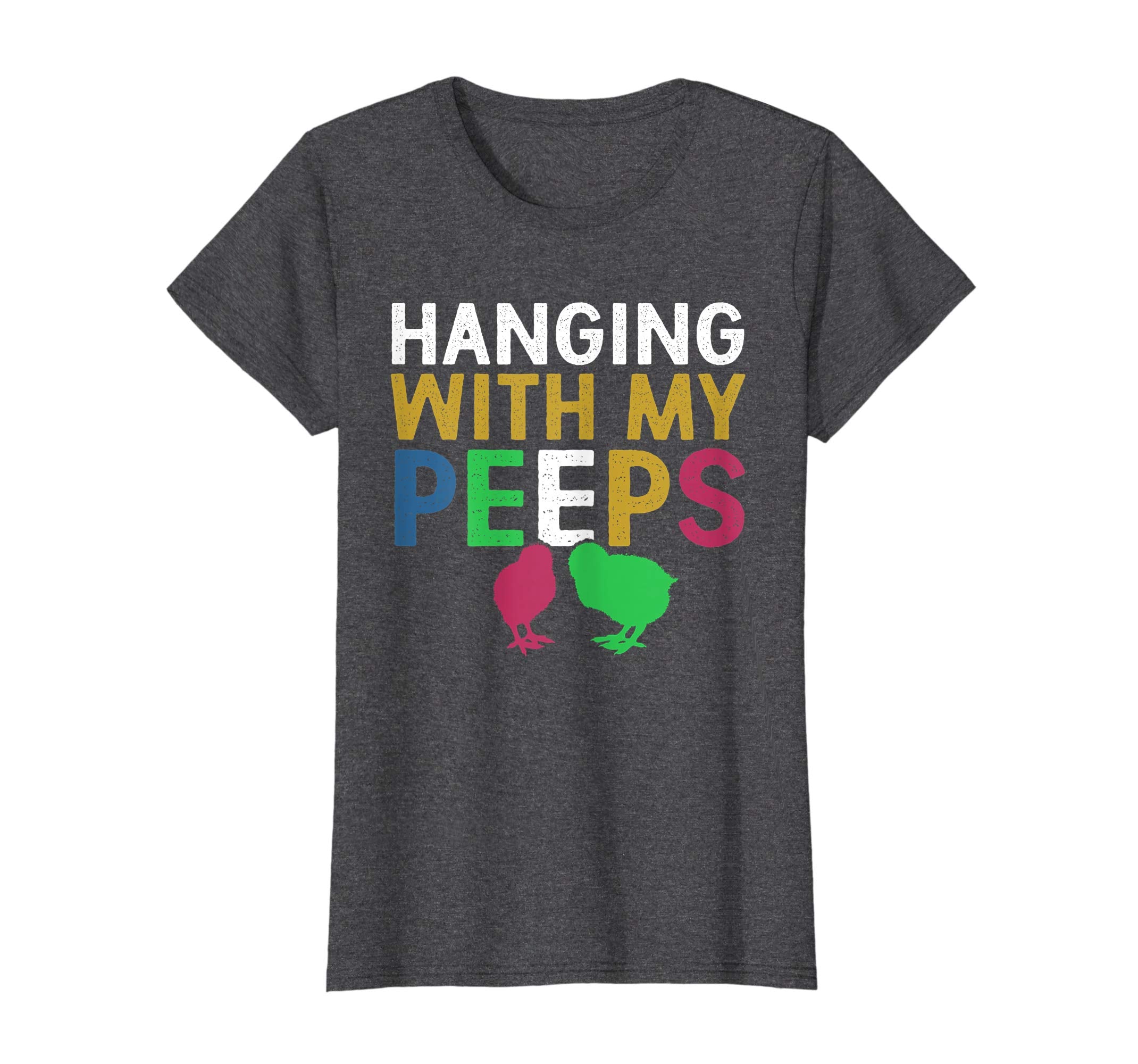 Hanging With My Peeps T-Shirt Funny Easter Holiday Day Tee