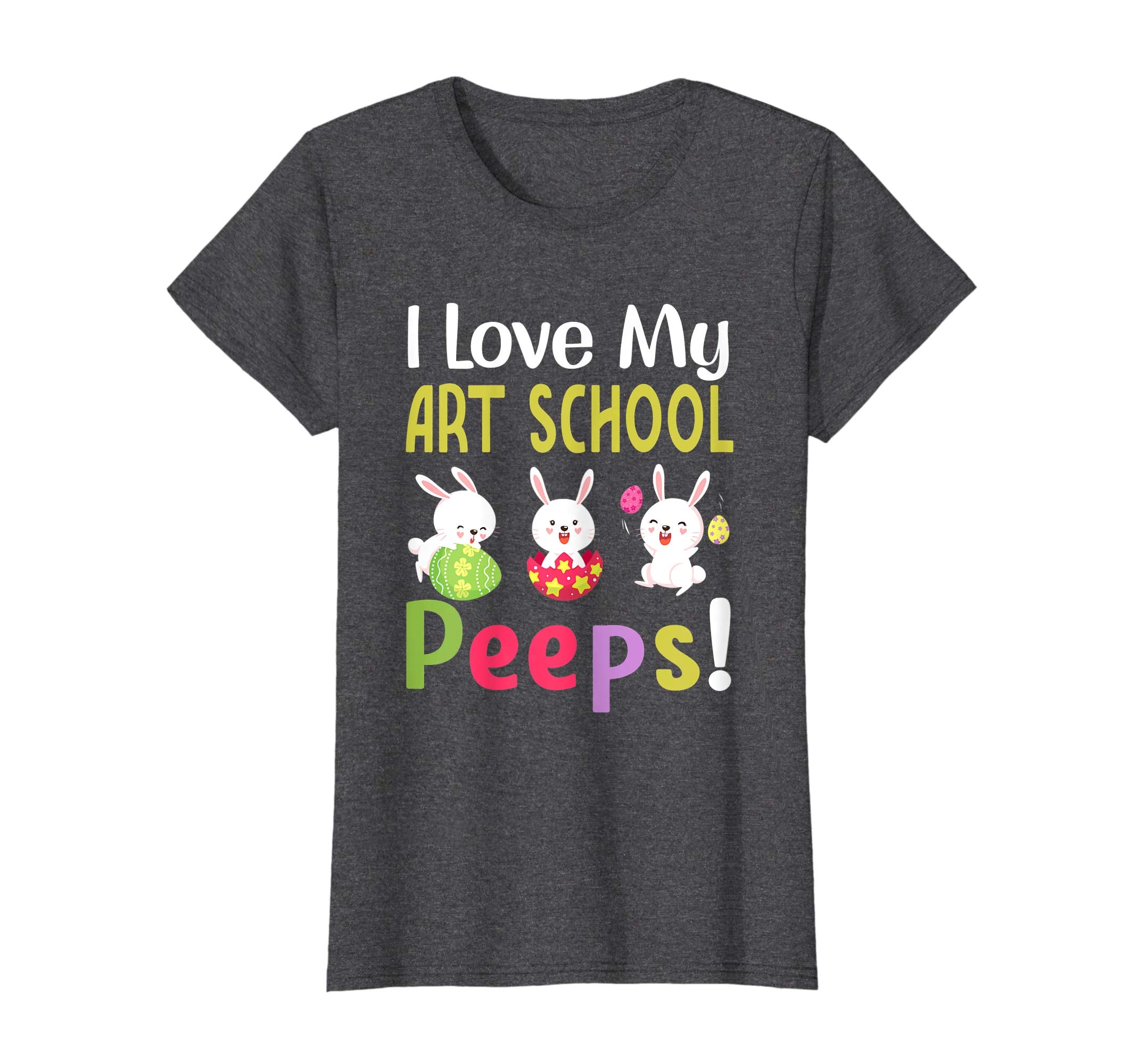 I Love My Art School Peeps Happy Easter Teacher Tshirt
