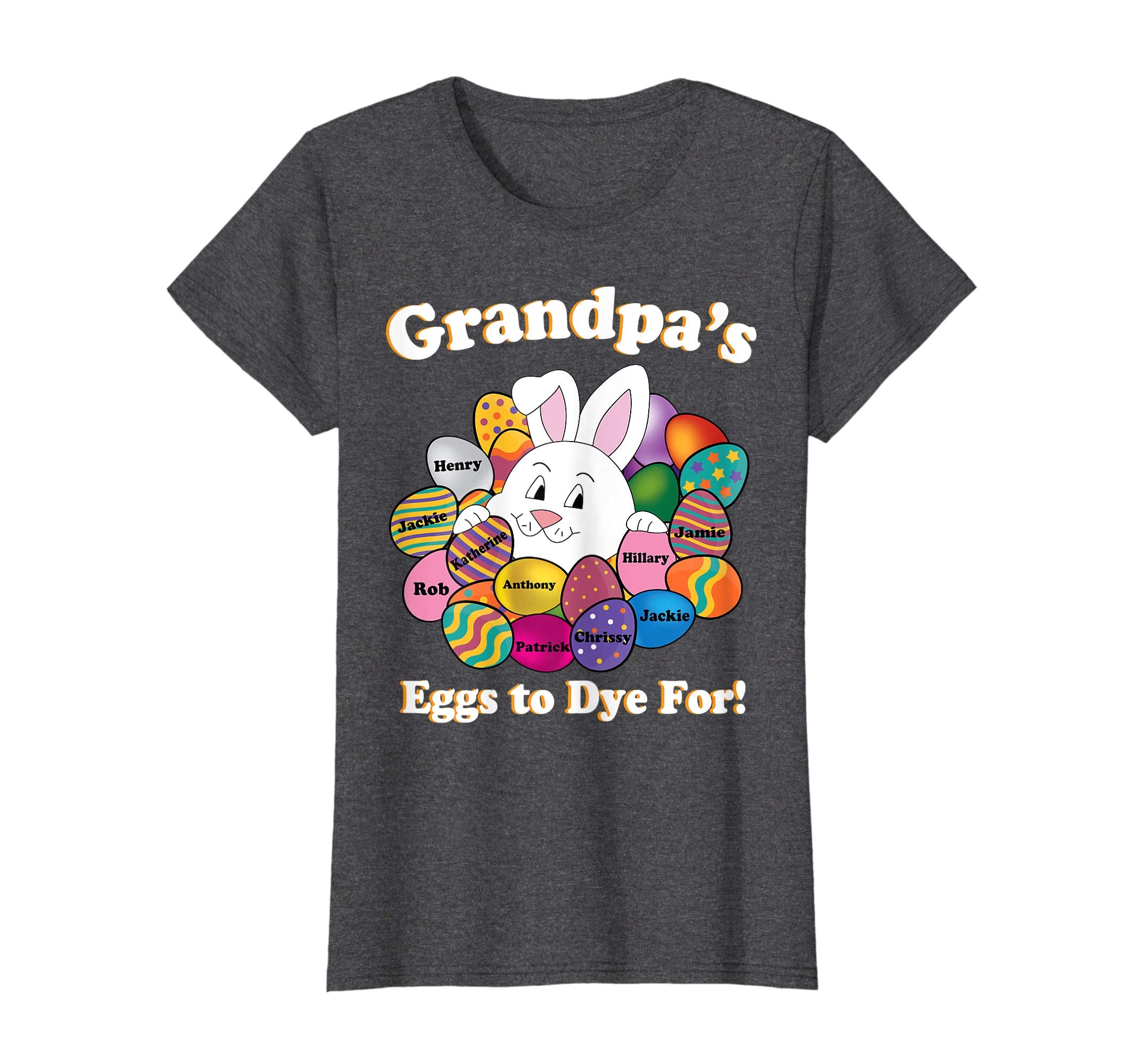 Grandpa's Eggs To Dye For Easter Eggs Happy Easter Day Shirt