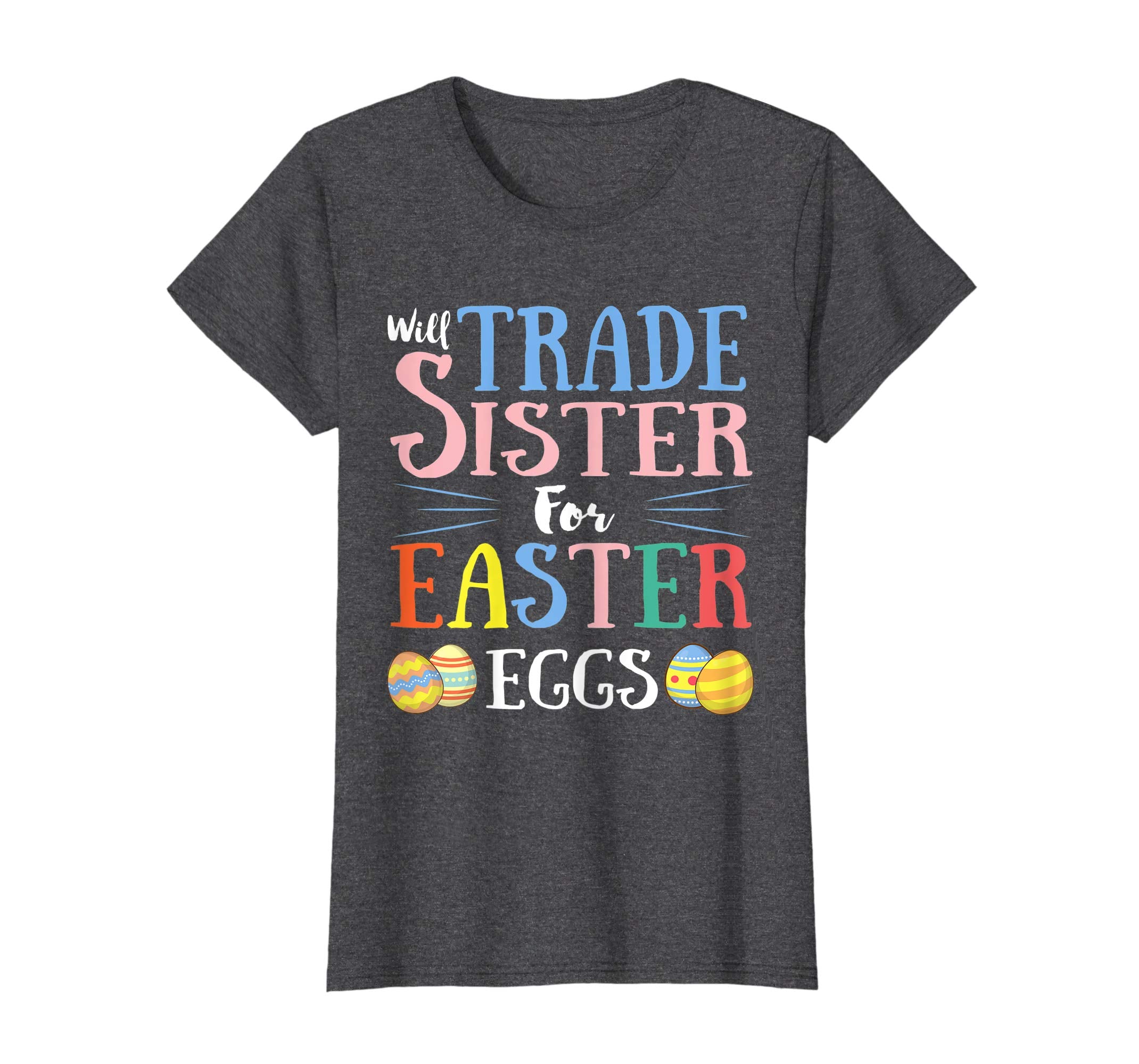 Will Trade Sister Easter Eggs Gift. Funny Kids Easter Shirt