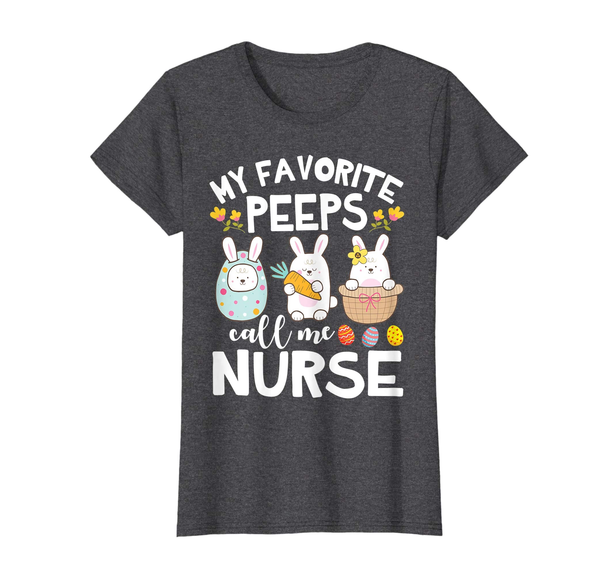 My Favorite Peeps Call Me Nurse Bunny Happy Easter Shirt