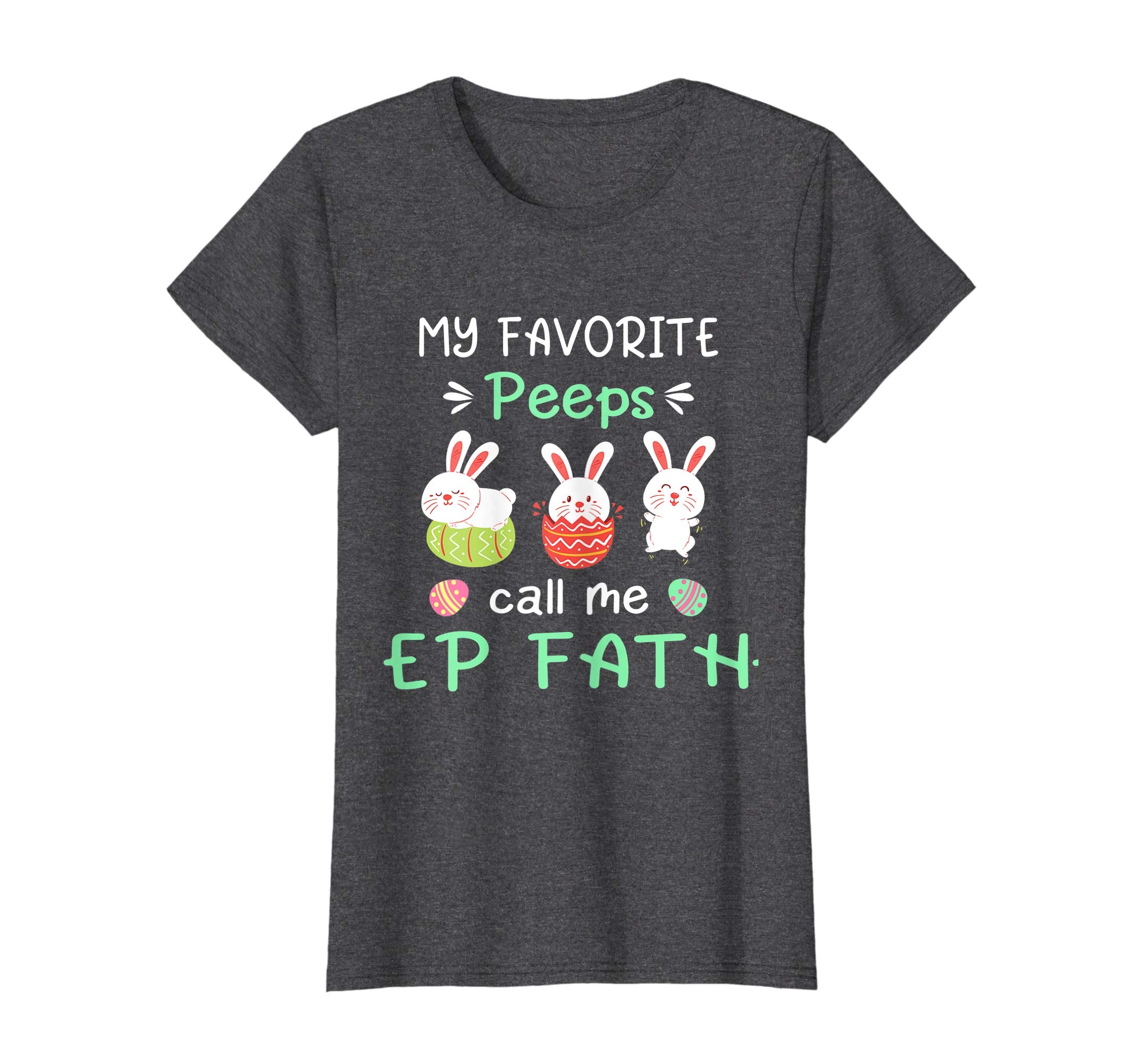 My Favorite Peeps Call Me Step Father Shirt Happy Easter Day