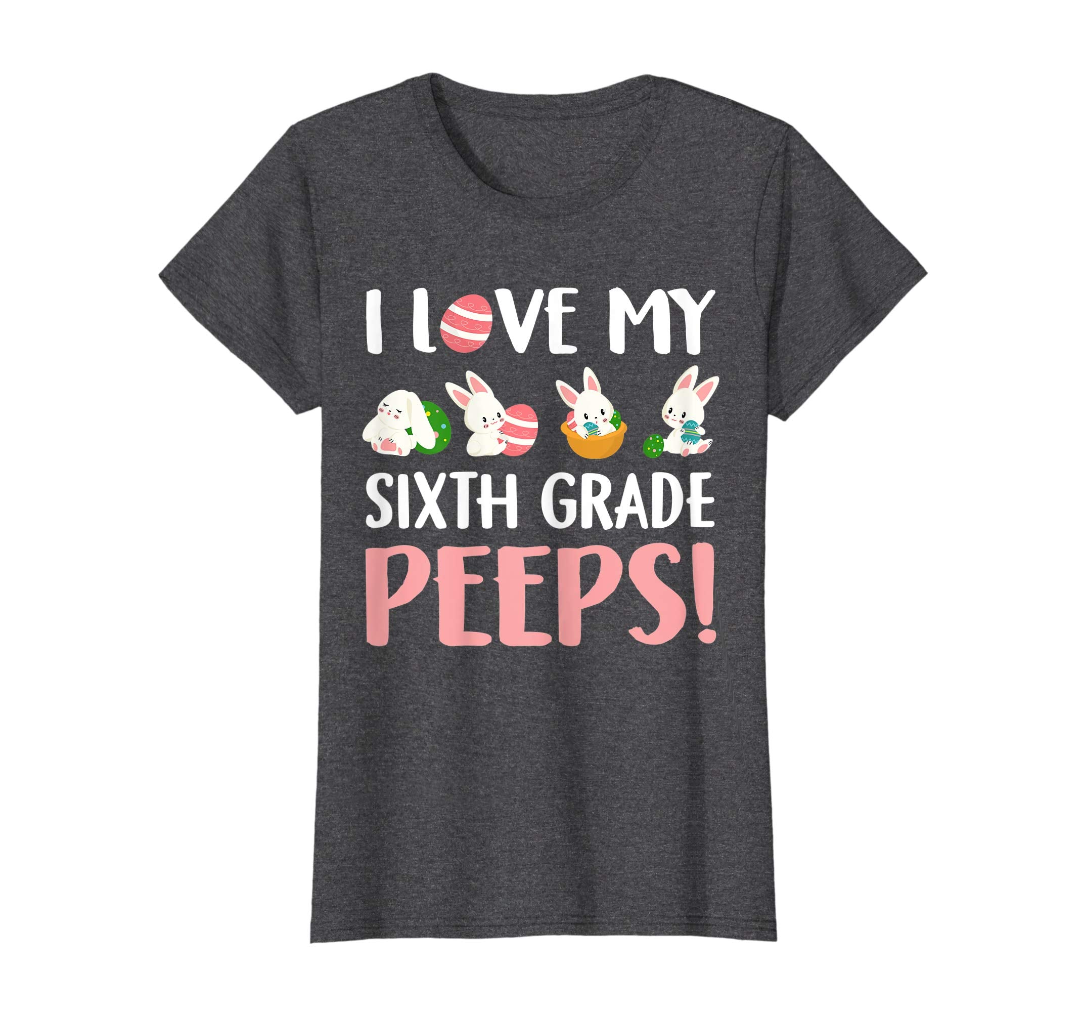 I Love My Sixth Grade Peeps Easter Day T-Shirt