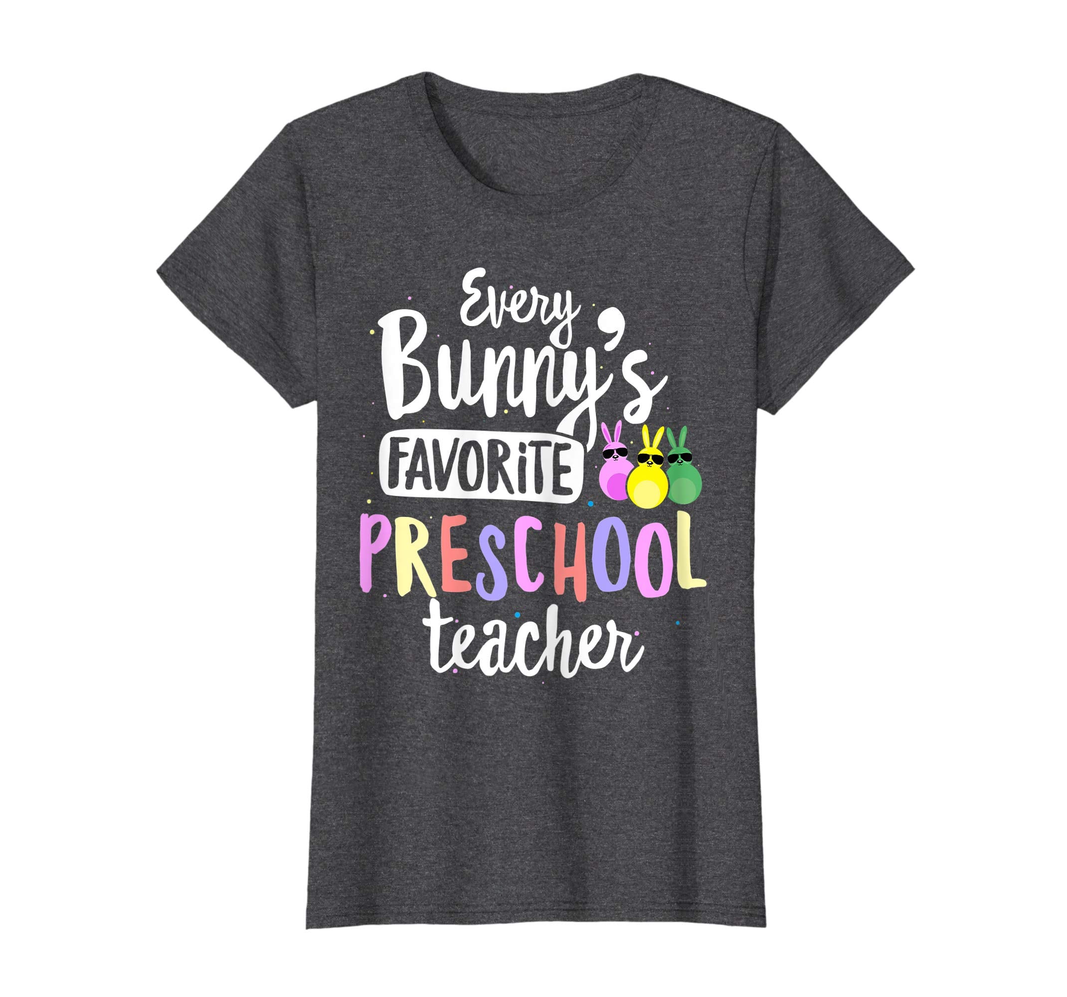 Every Bunny's Favorite Preschool Teacher Easter Gift T-shirt