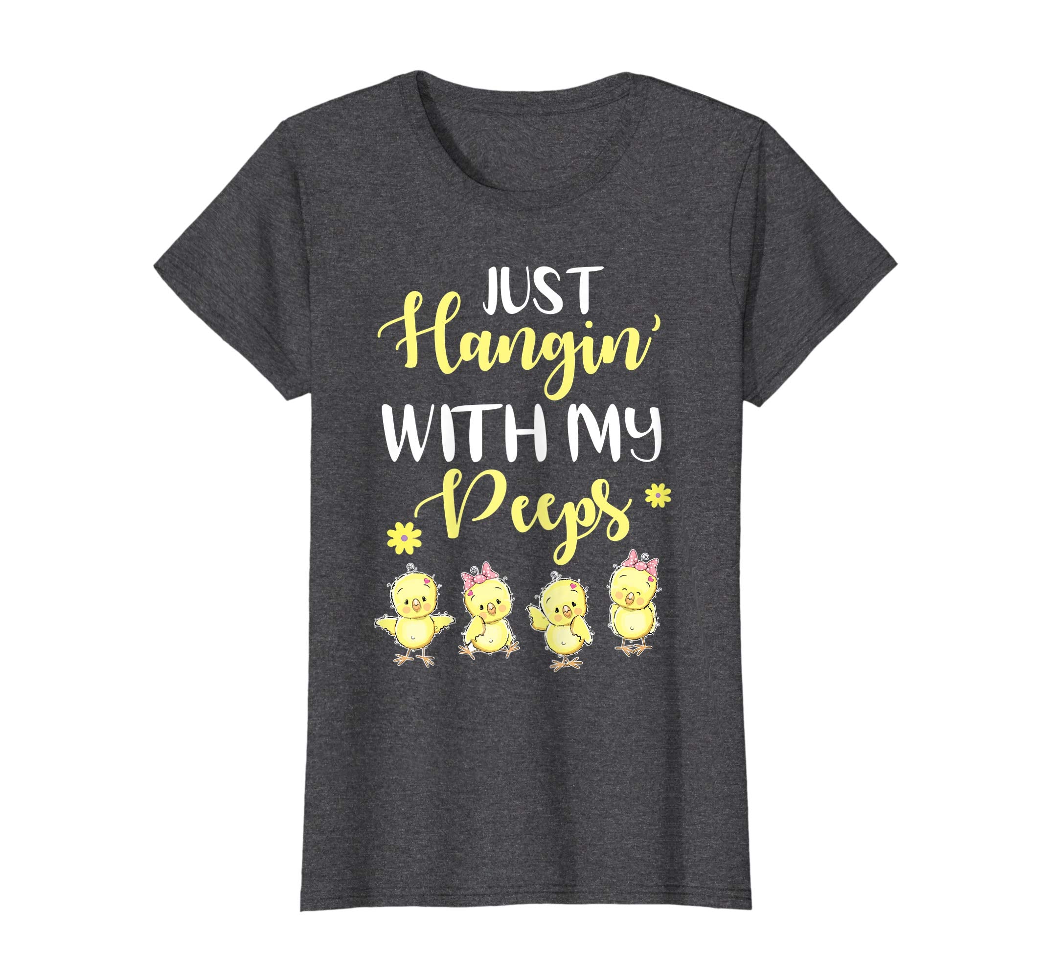Chicks Just Hanging With My Peeps Happy Easter Day Shirt