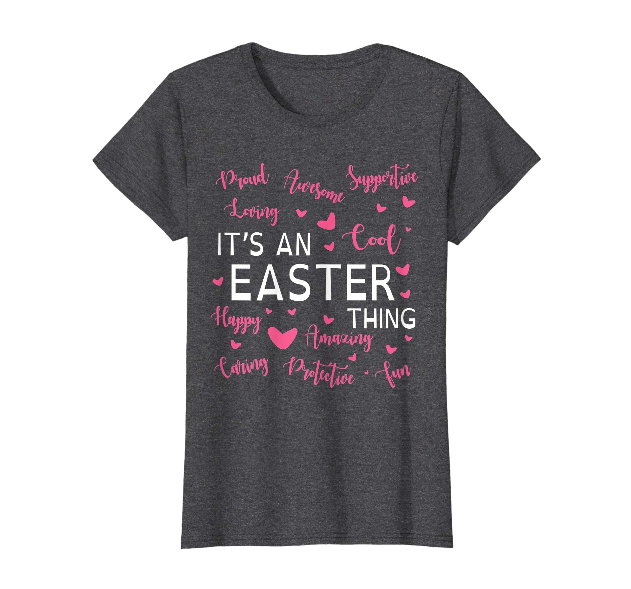 Proud Awesome Support Loving Amazing It's An Easter Thing