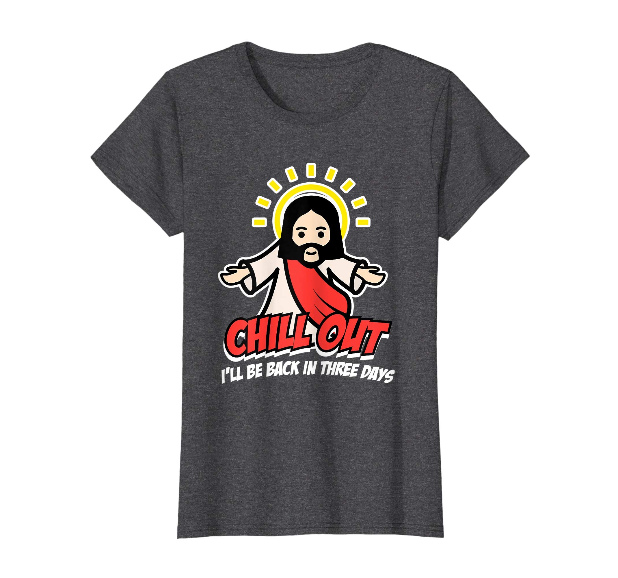Chill Out Funny Easter Shirt Women Religious Jesus Gift