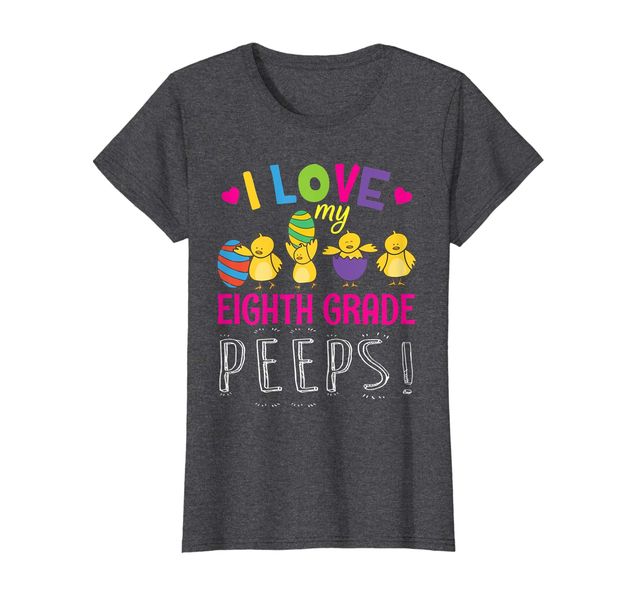 Hearts Chicks Easter Eggs I Love My Eighth Grade Peeps Shirt