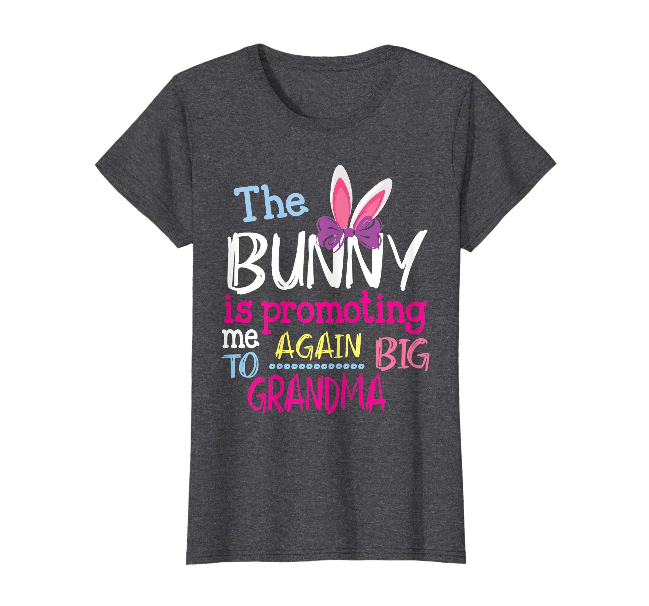 The Bunny Is Promoting Me Again To Big Grandma Easter Shirt