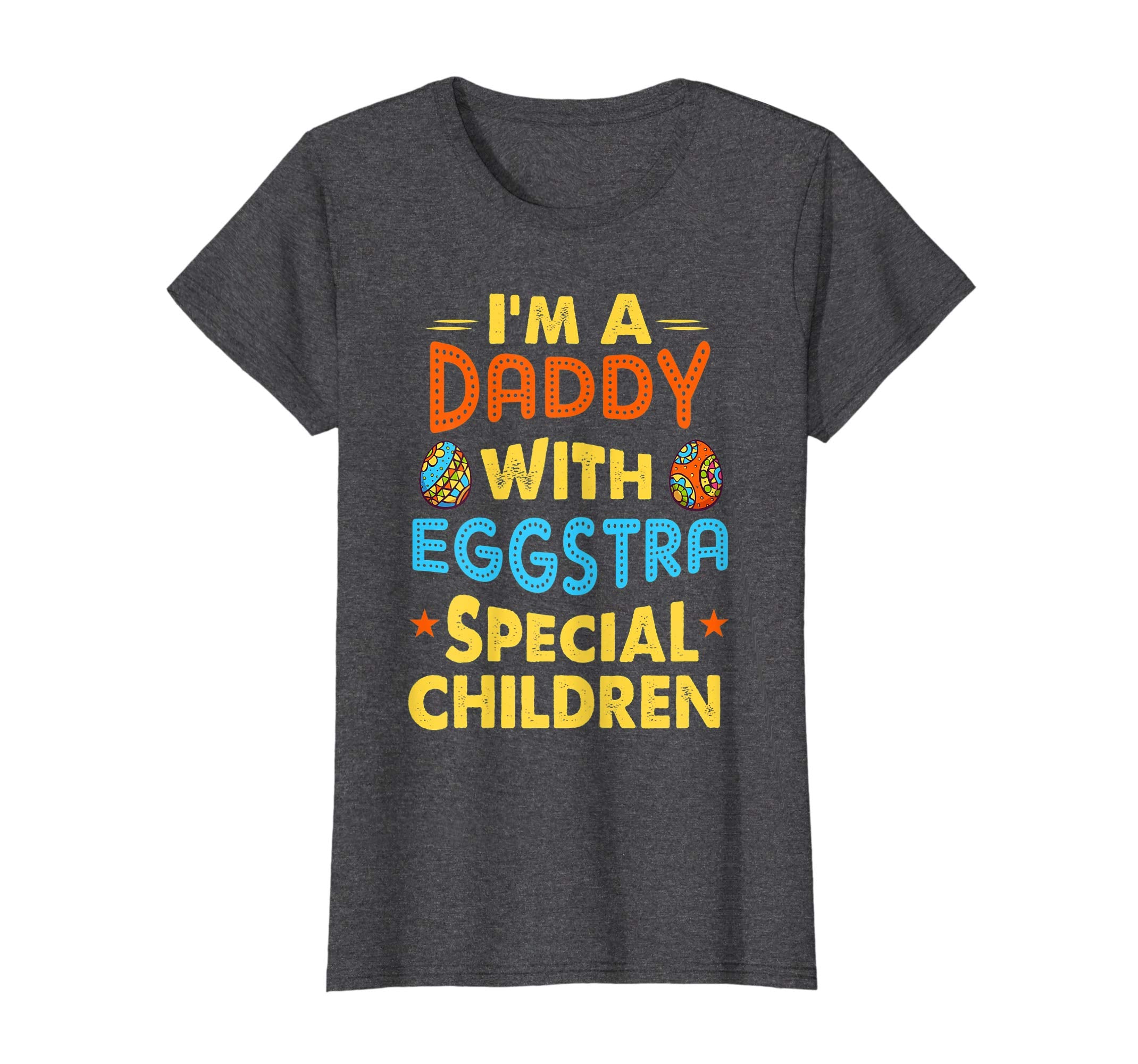 I'm A Daddy With Eggstra Special Children Easter Shirt