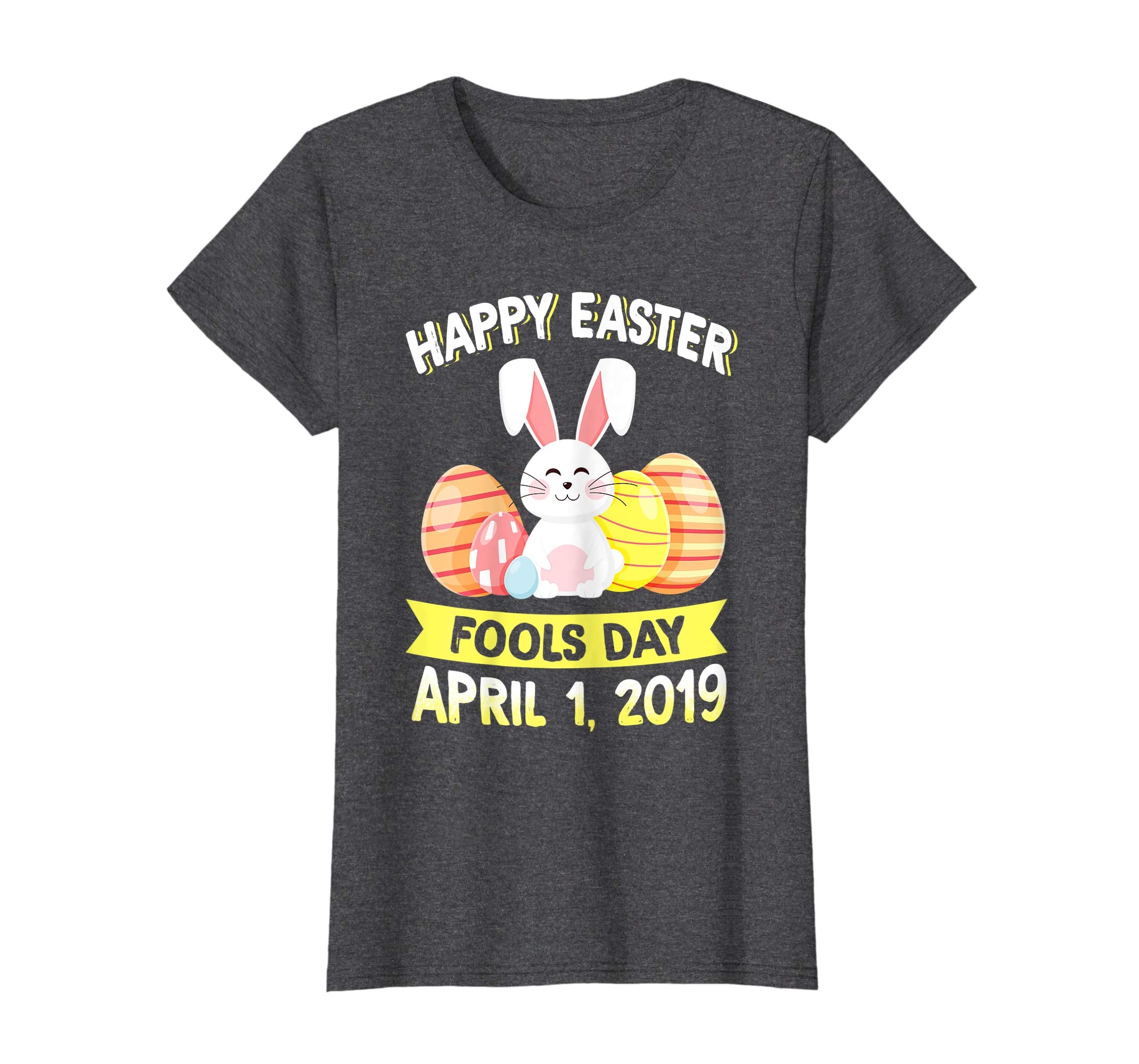 Happy Easter April Fools Day Easter 2019 T-Shirt