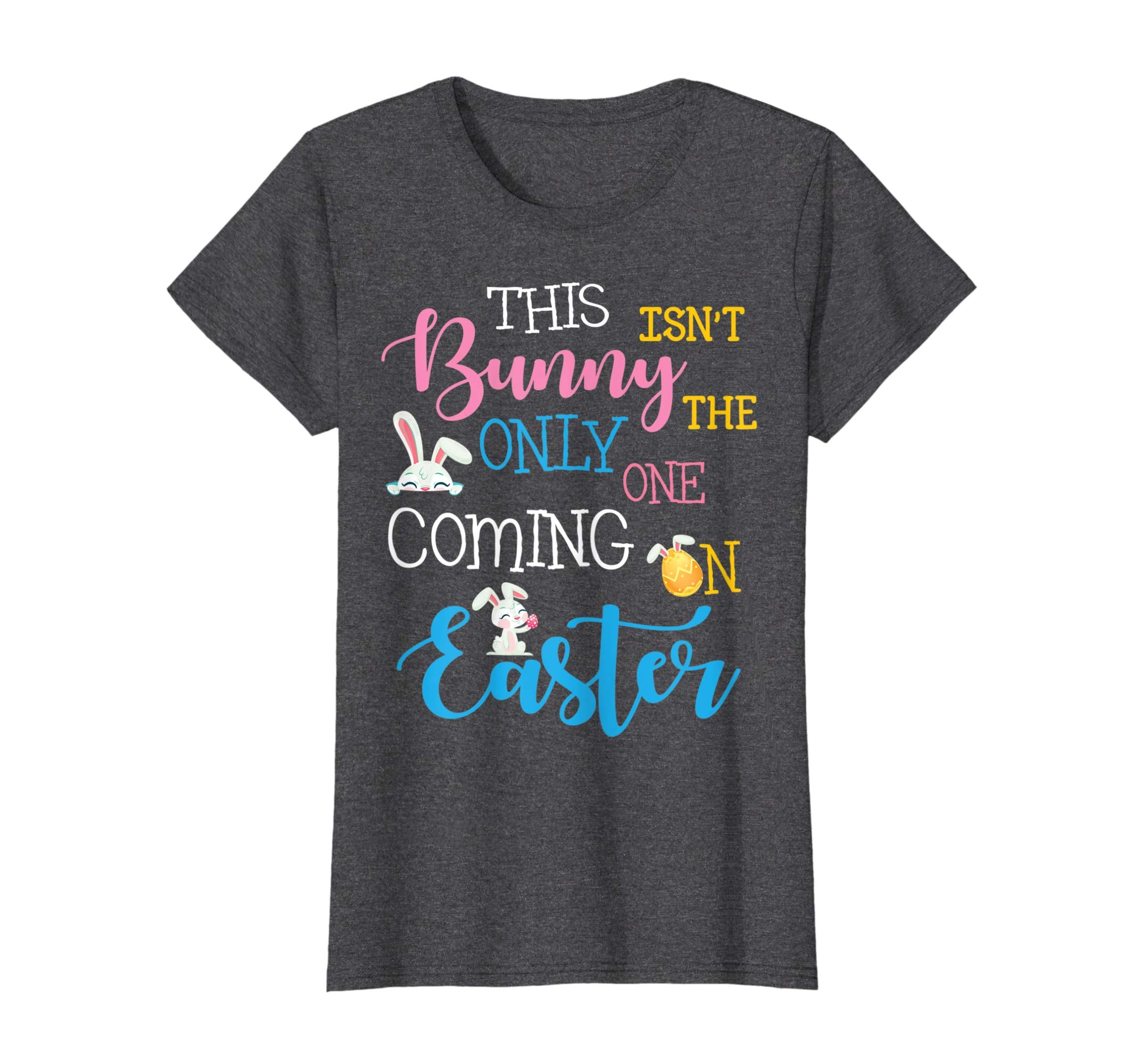 This Bunny Isnt The Only One Coming On Easter Day Shirt