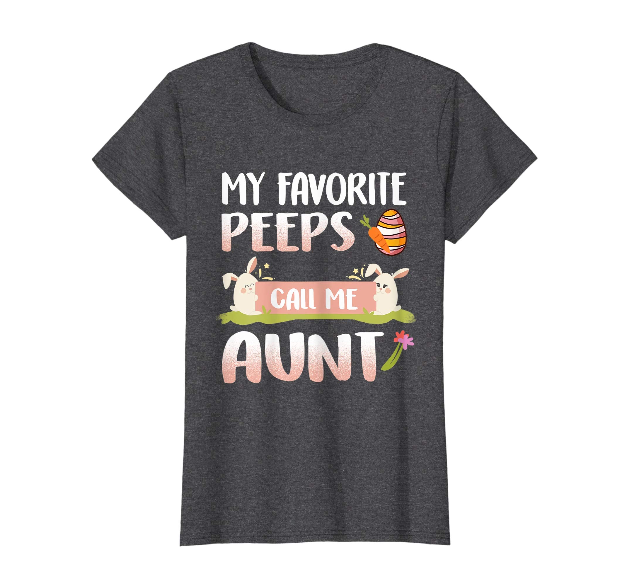 My Favorite Peeps Call Me Aunt Happy Easter T-Shirt