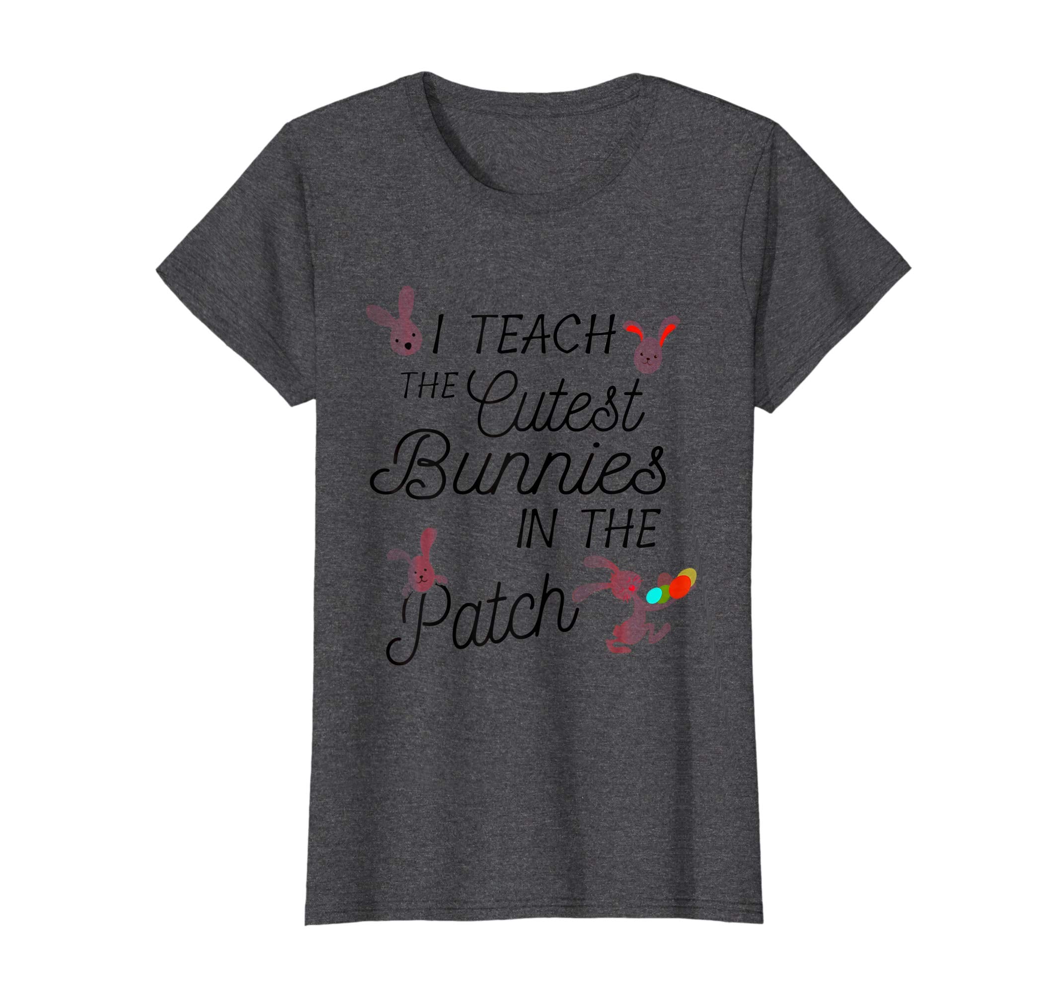 Cute Easter T-Shirt for Teachers I Teach the Cutest Bunnies