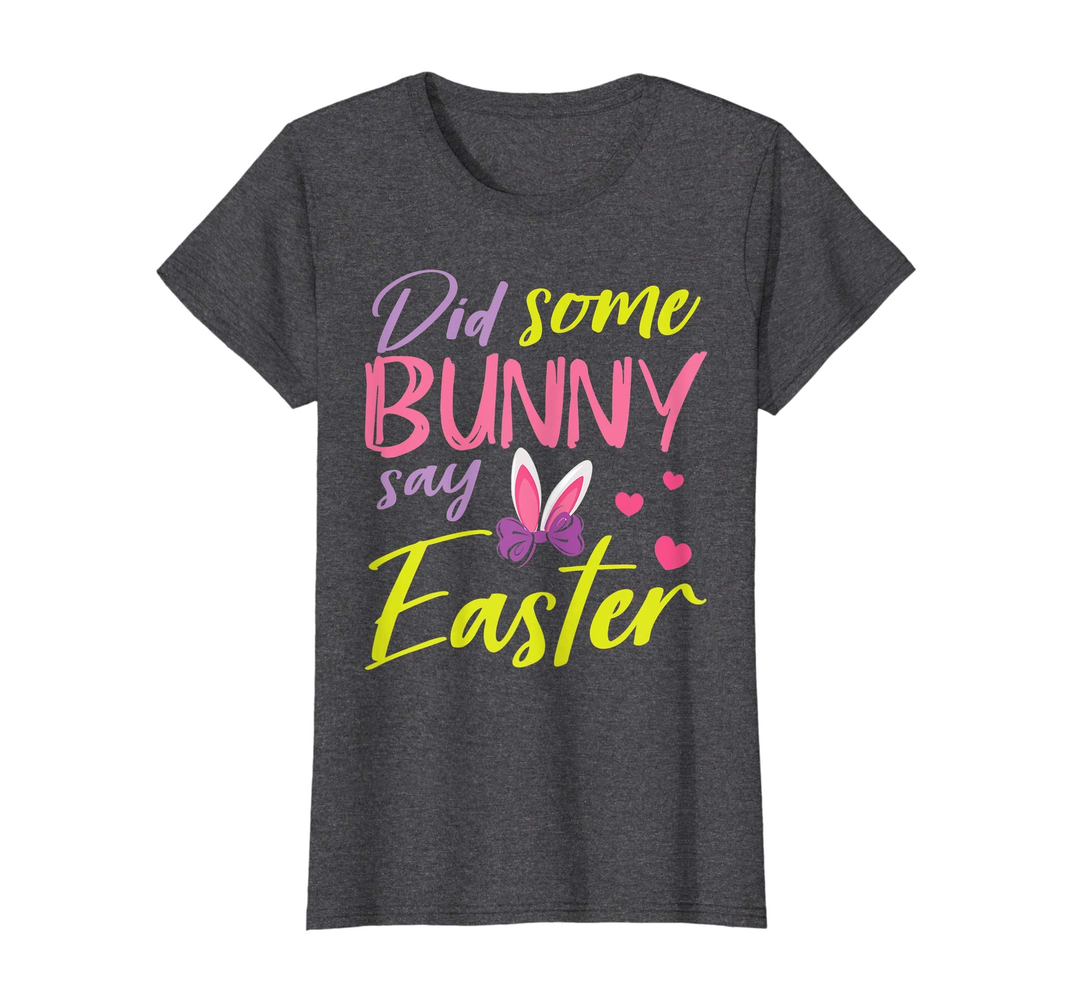 Did Some Bunny Say Easter Hearts Happy Easter Day Shirt