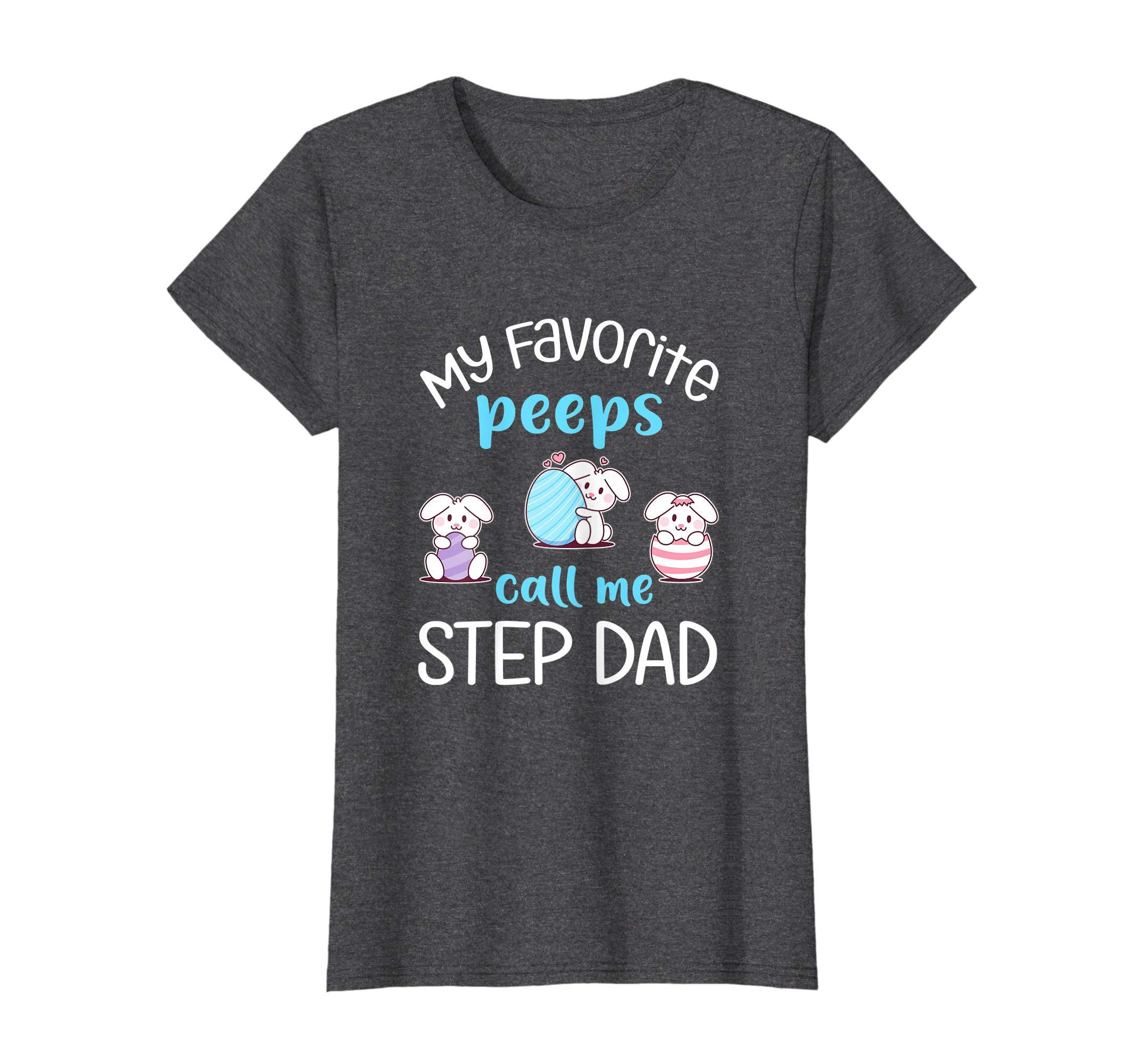 My Favorite Peeps Call Me Step Dad Tshirt Happy Easter Day