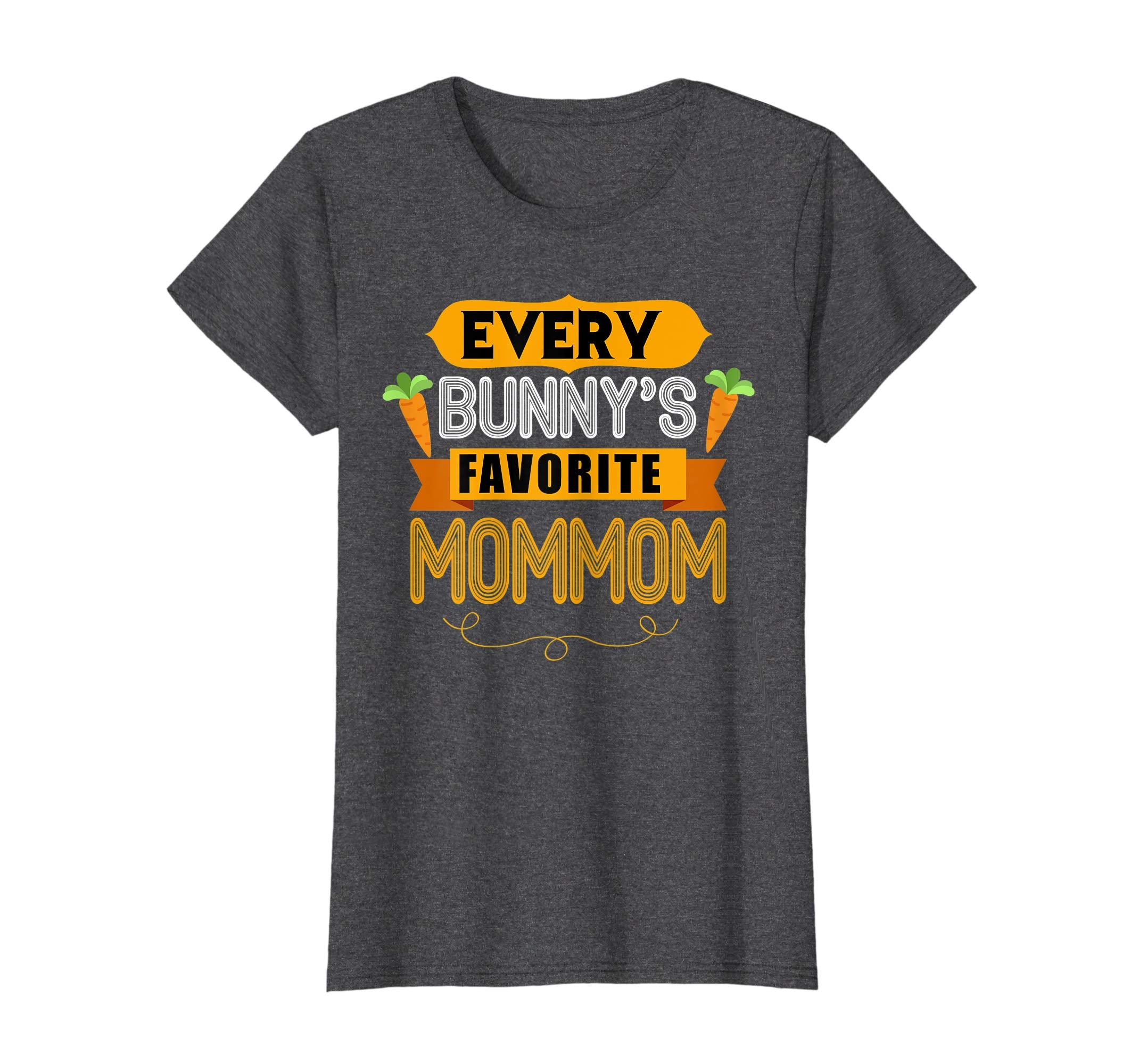 WOMEN'S EVERY BUNNYS FAVORITE MOMMOM SHIRT CUTE EASTER GIFT