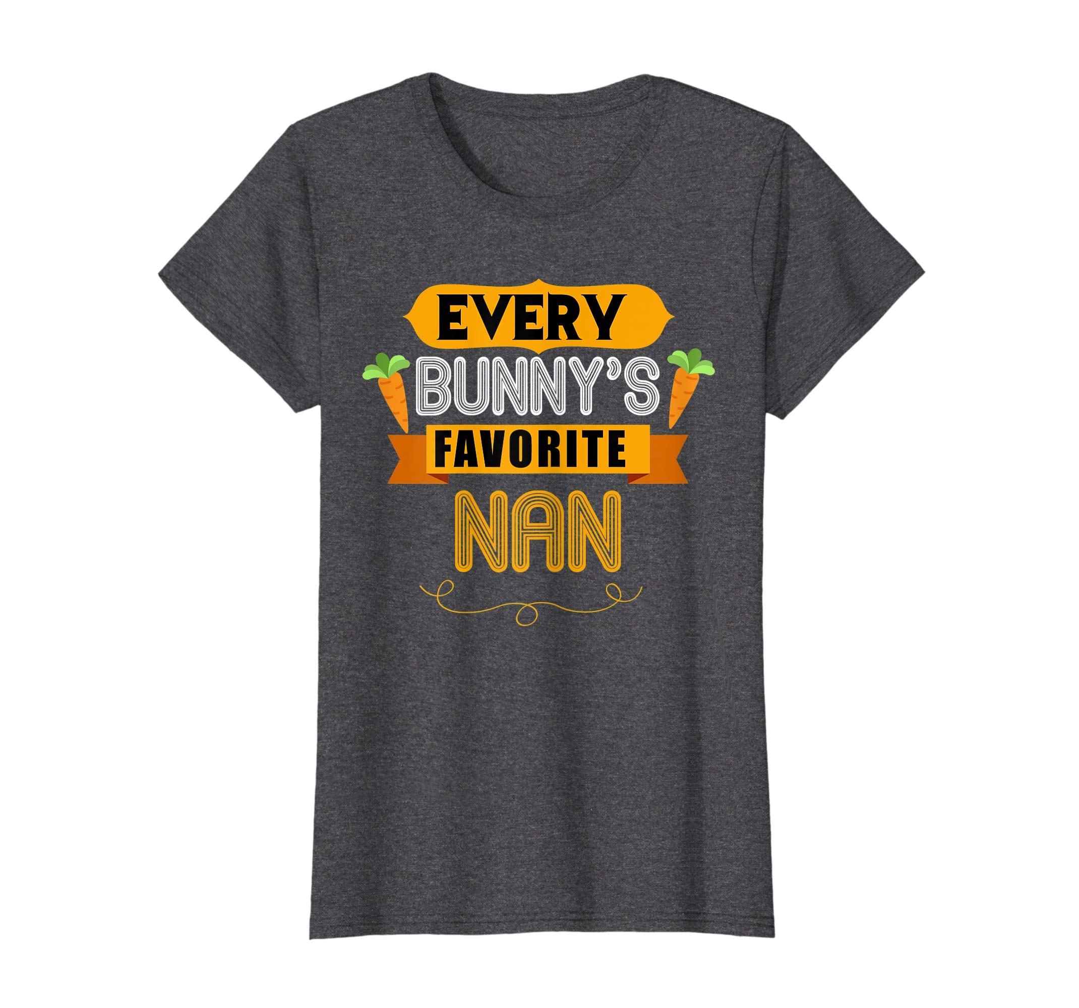 WOMEN'S EVERY BUNNYS FAVORITE NAN SHIRT CUTE EASTER GIFT