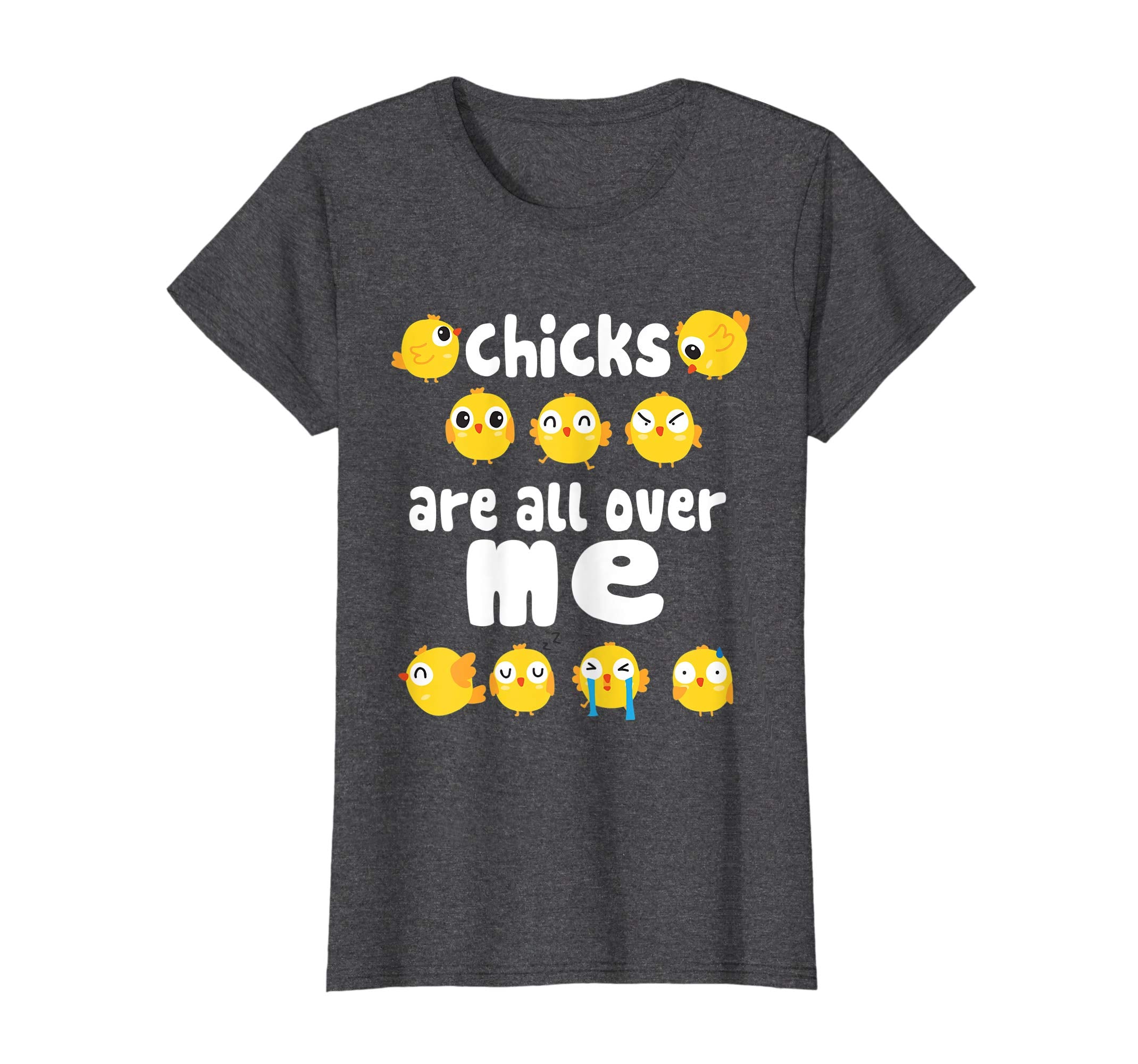 Chicks Are All Over Me Funny Easter T-Shirt Easter Shirt