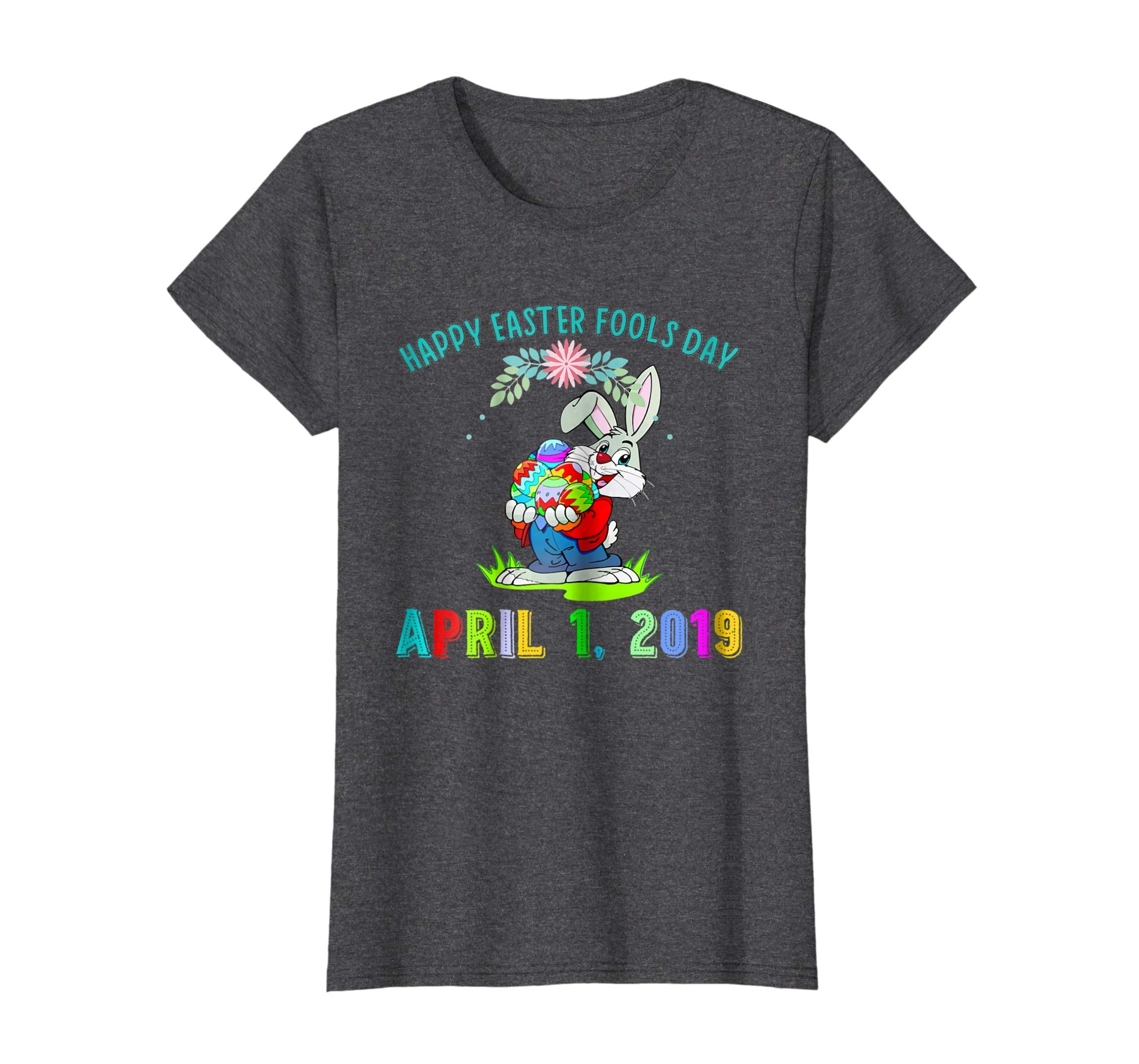 Happy April Fools Day Easter 2019 Gift T-shirt