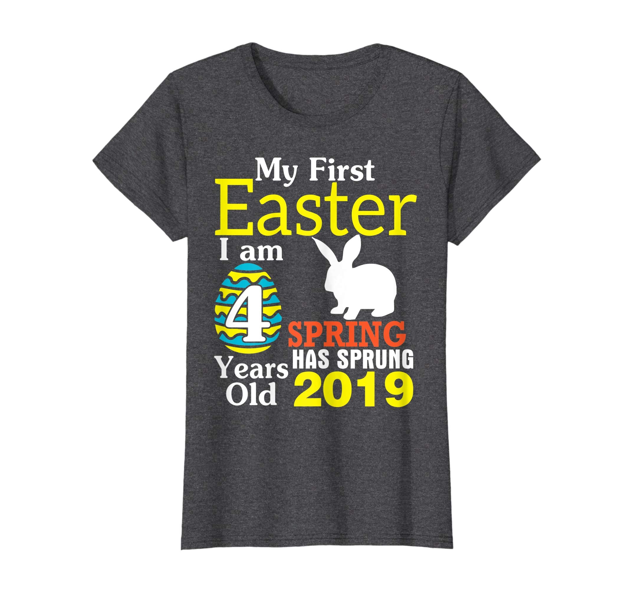 My First Easter I Am 4 Years Old Spring Has Sprung 2019