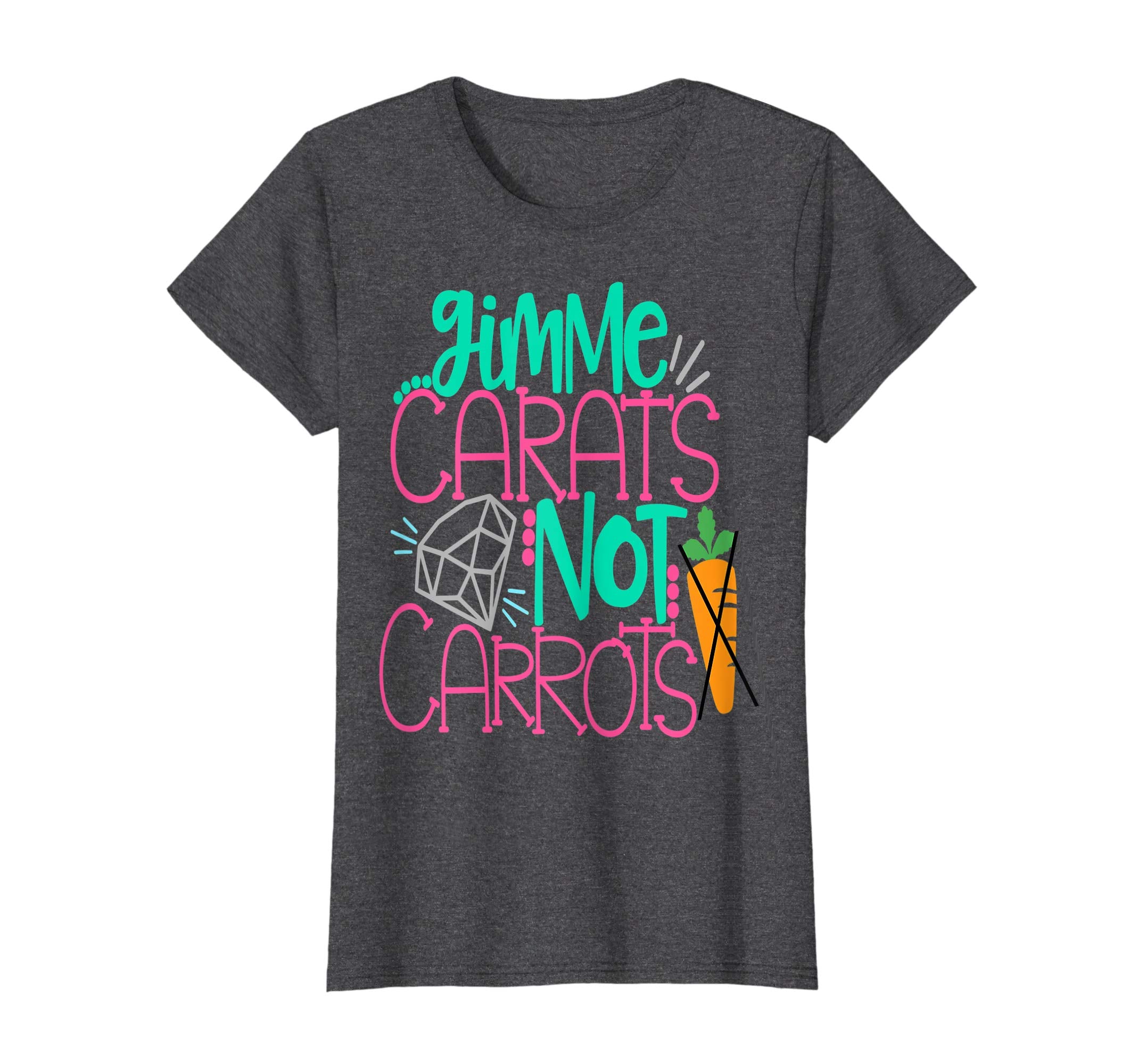 Gimme Carats Not Carrots Girlfriend Easter Shirt Engagement