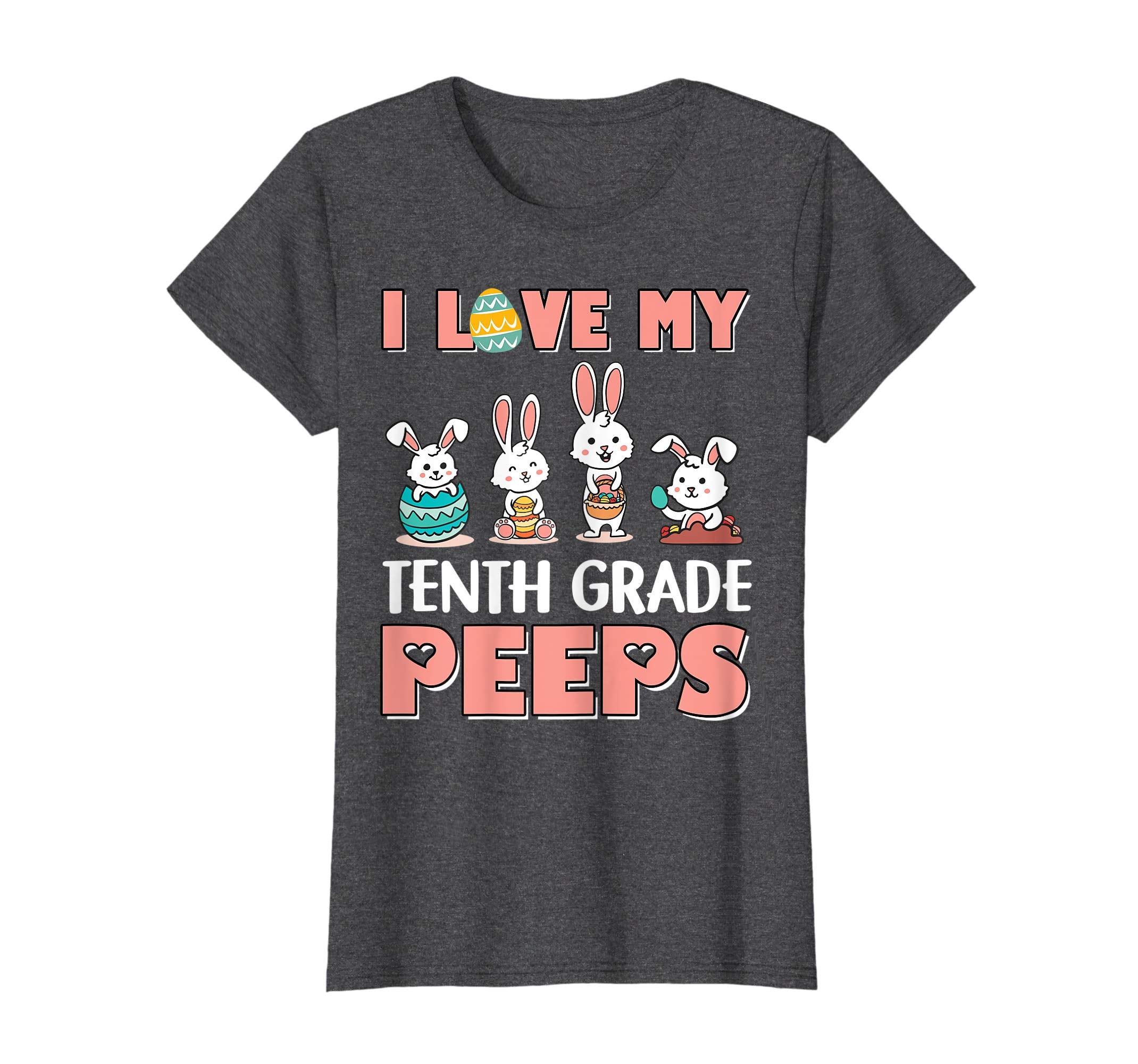 I Love My Tenth Grade Peeps Happy Easter Teacher Shirt