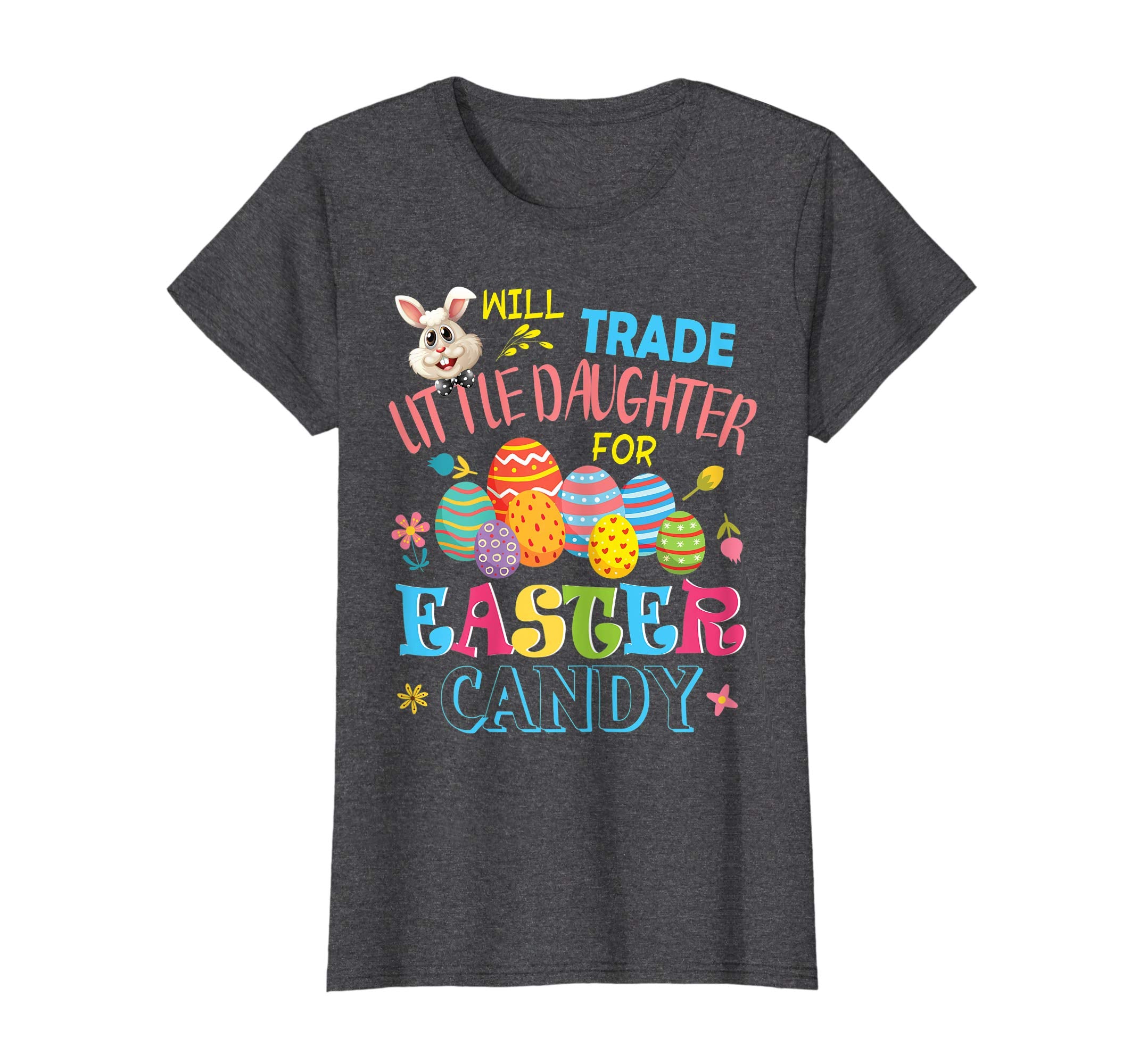 Bunny Will Trade Little Daughter For Easter Candy Eggs Shirt