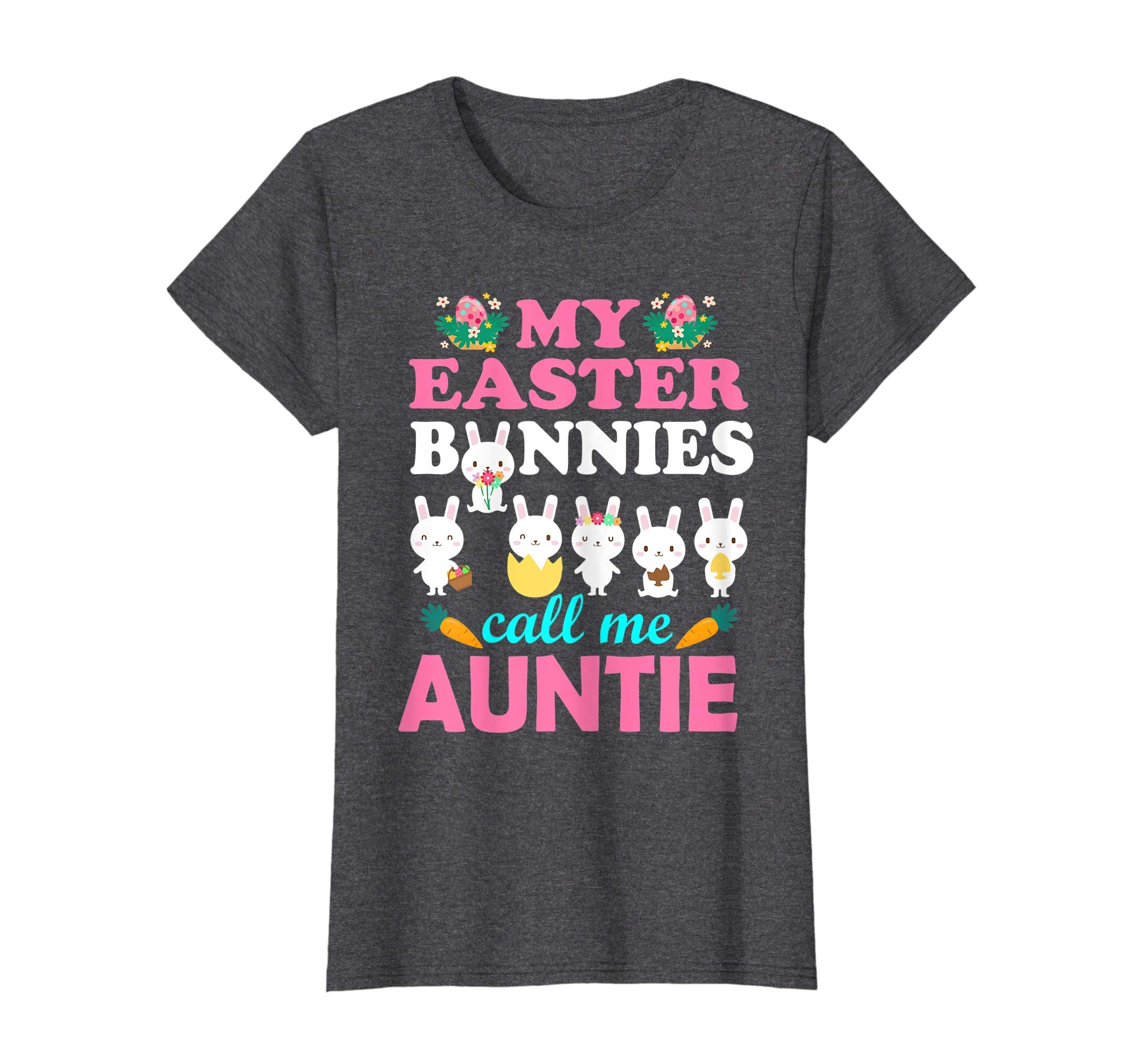 My Easter Bunnies Call Me Auntie Easter Eggs Carrot Shirt