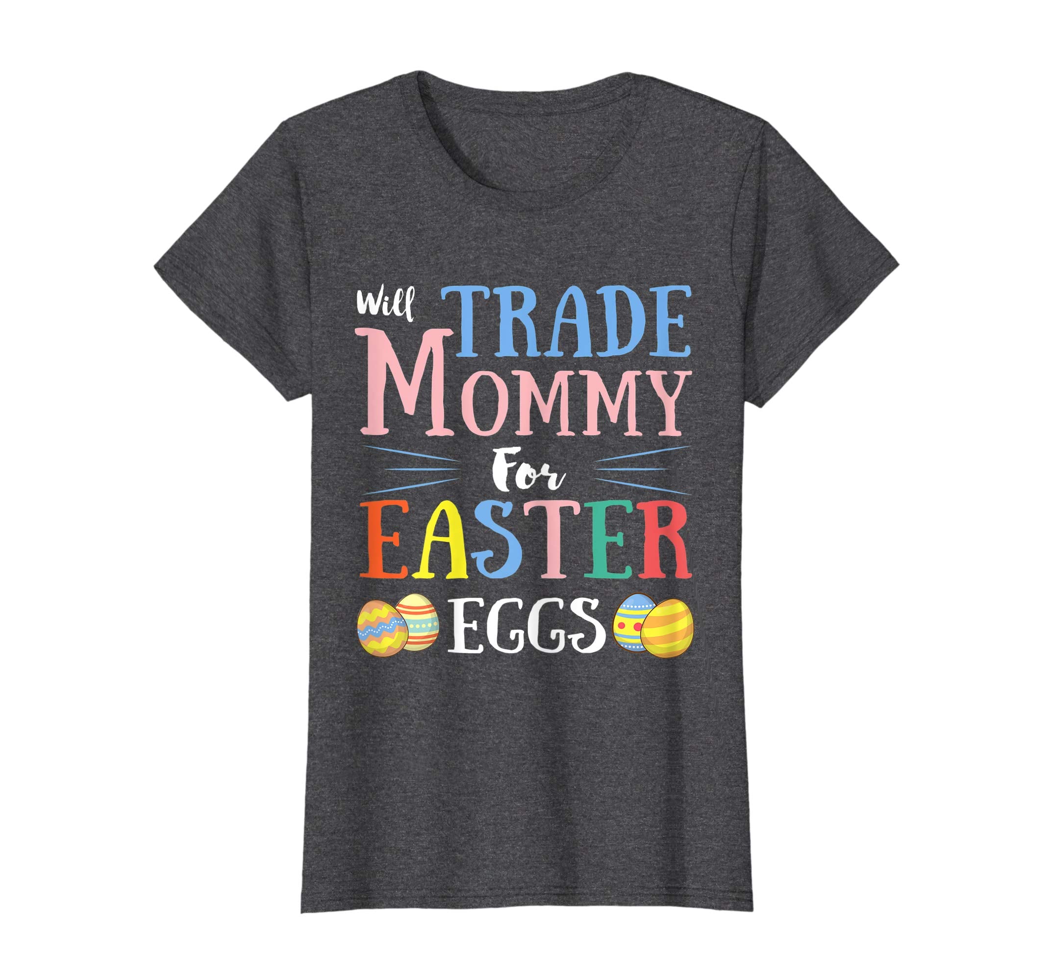 Will Trade Mommy Easter Eggs Gift. Funny Kids Easter Shirt