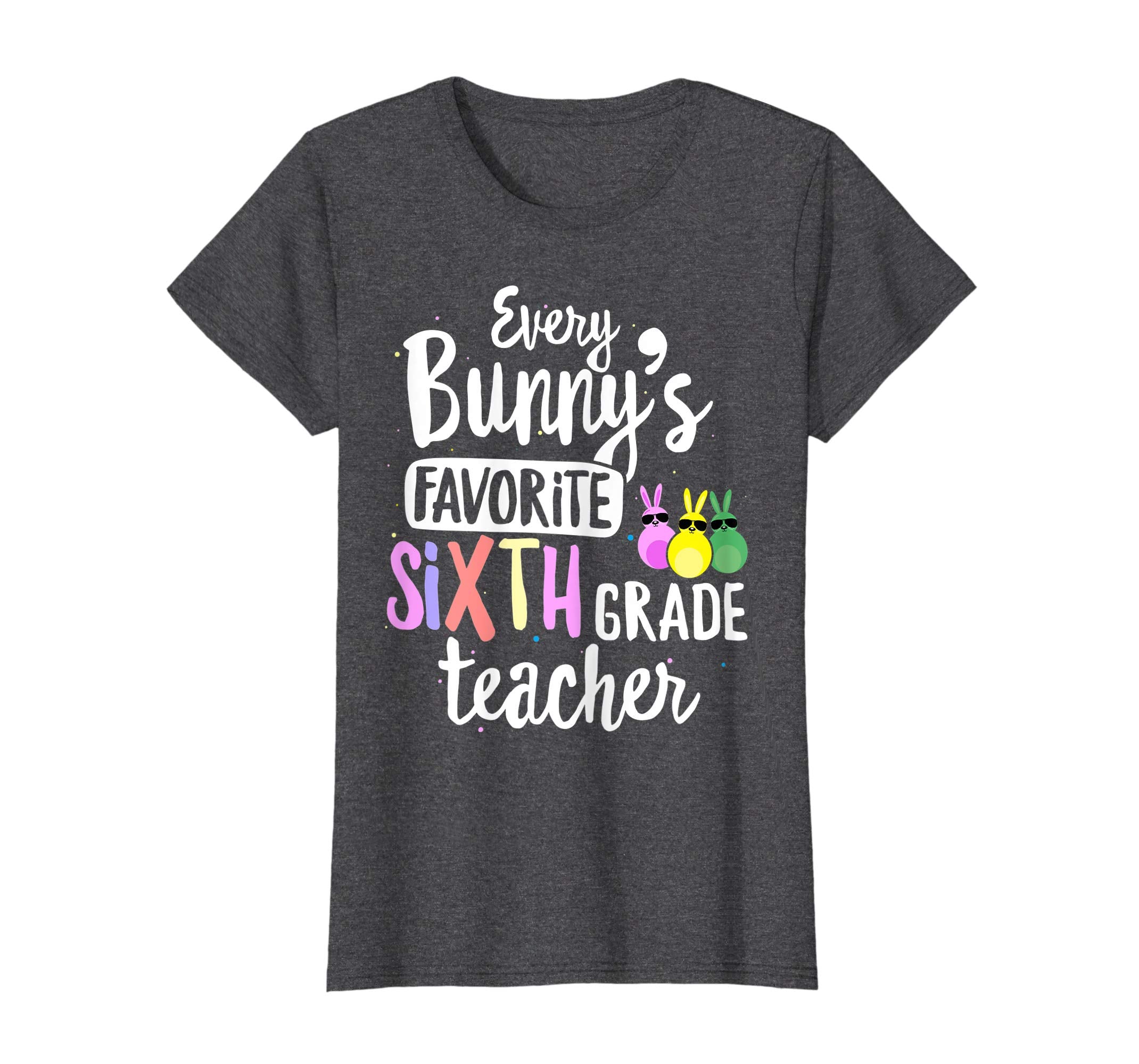 Every Bunny's Favorite 6th Grade Teacher Easter Gift T-shirt