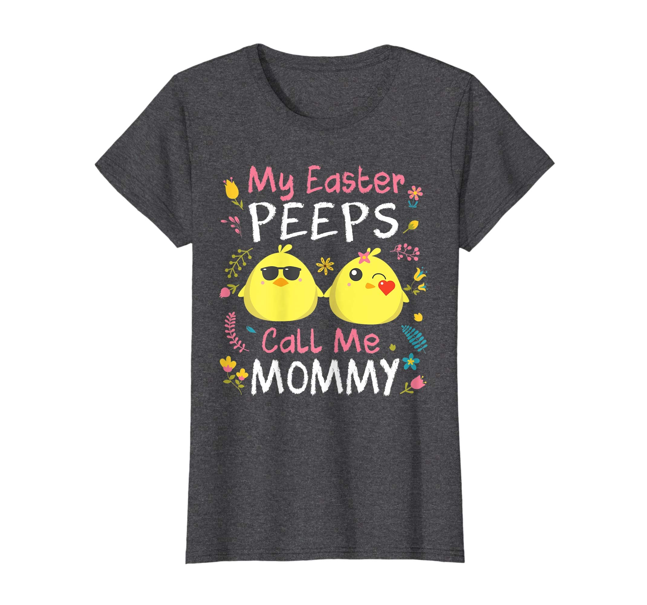 My Easter Peeps Chicks Call Me Mommy Happy Easter Shirt