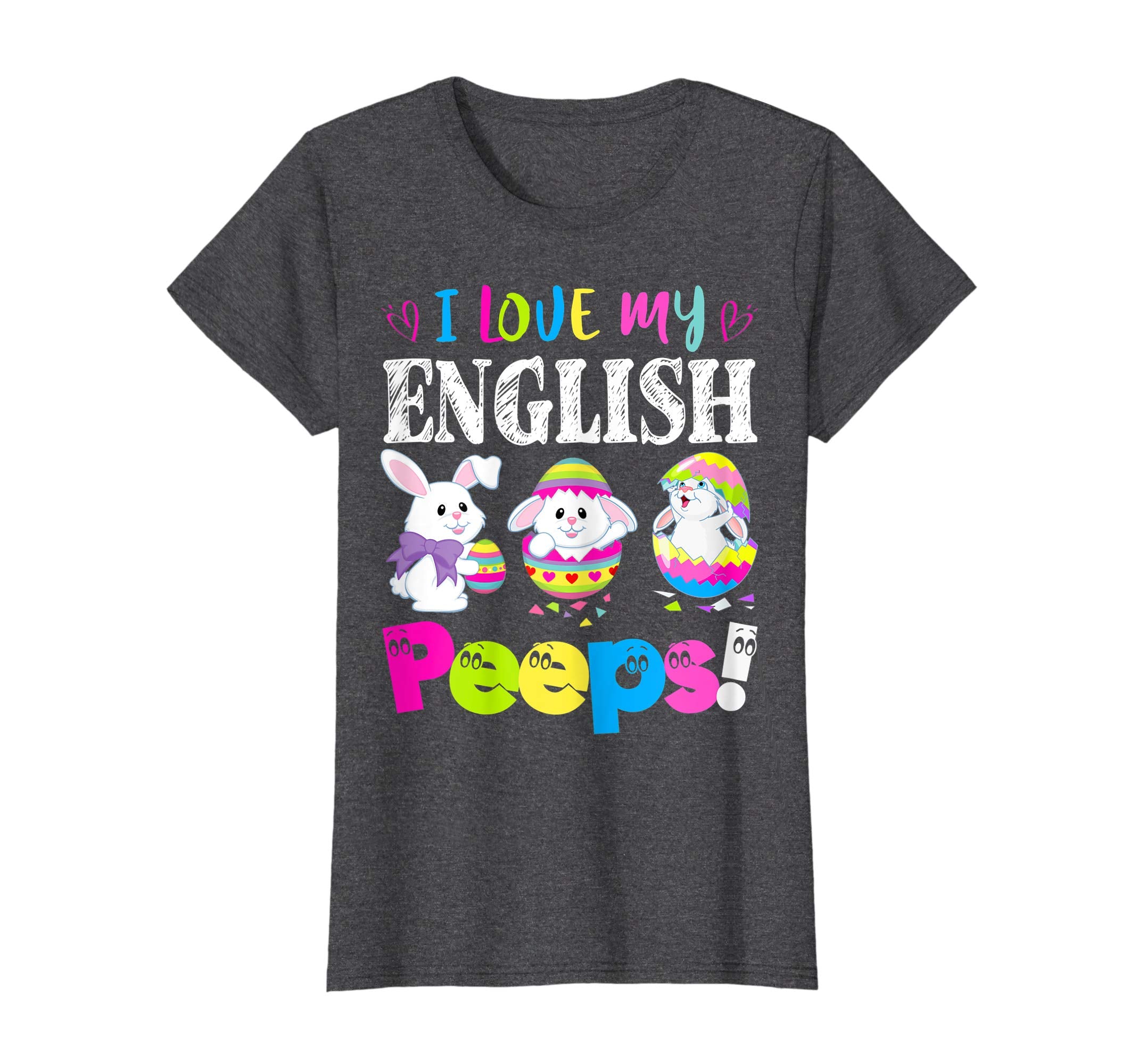 I Love My English Peeps Easter Bunny Gift T-Shirt