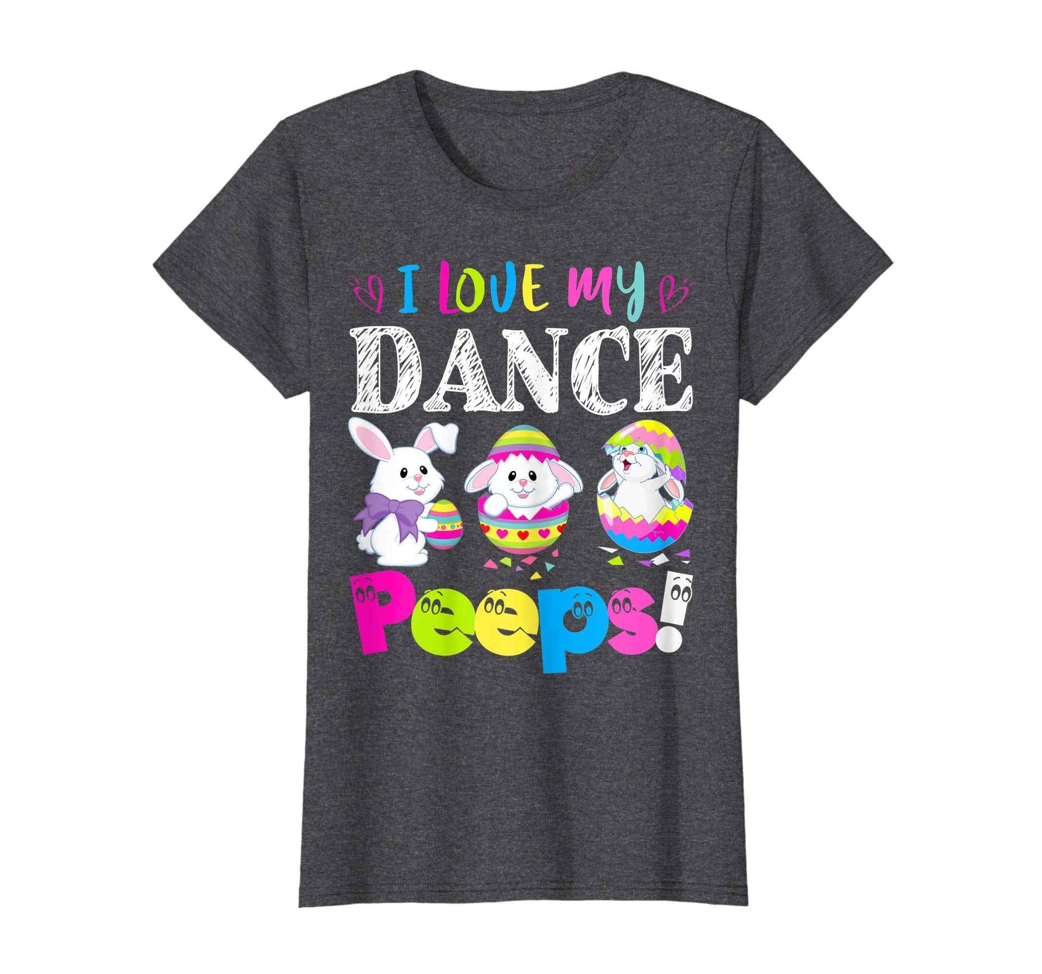 I Love My Dance Peeps Easter Bunny Gift T-Shirt