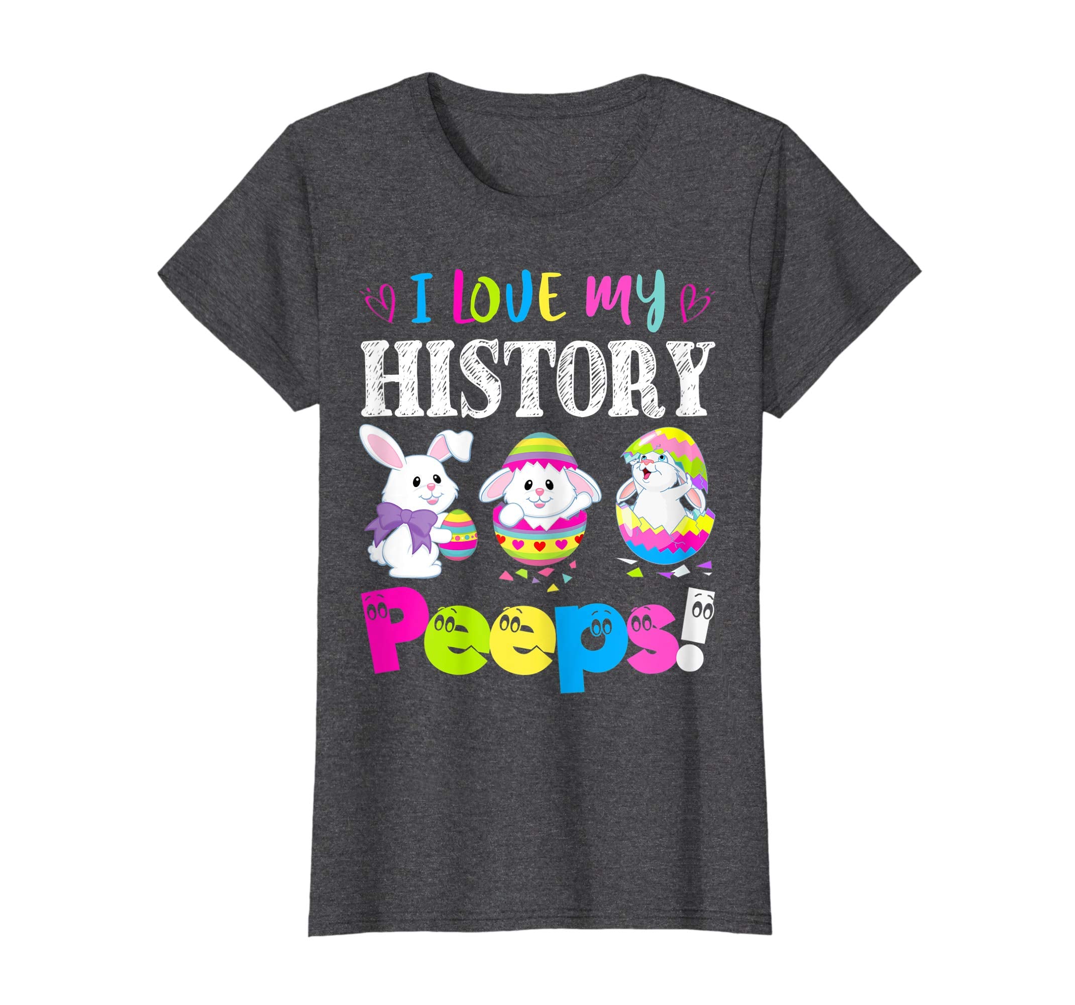 I Love My History Peeps Easter Bunny Gift T-Shirt