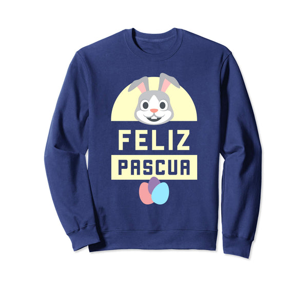 Feliz Pascua Happy Easter Spanish Language Bunny Sweatshirt