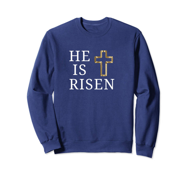 He is Risen Sweatshirt Jesus Christ Religious Easter Shirts
