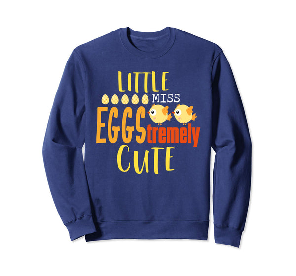 Little Miss EGGStremely Cute Easter Egg Sweatshirt Gift