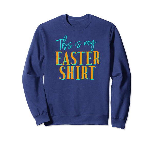 Funny Christian Long Sleeve This Is My Easter Shirt