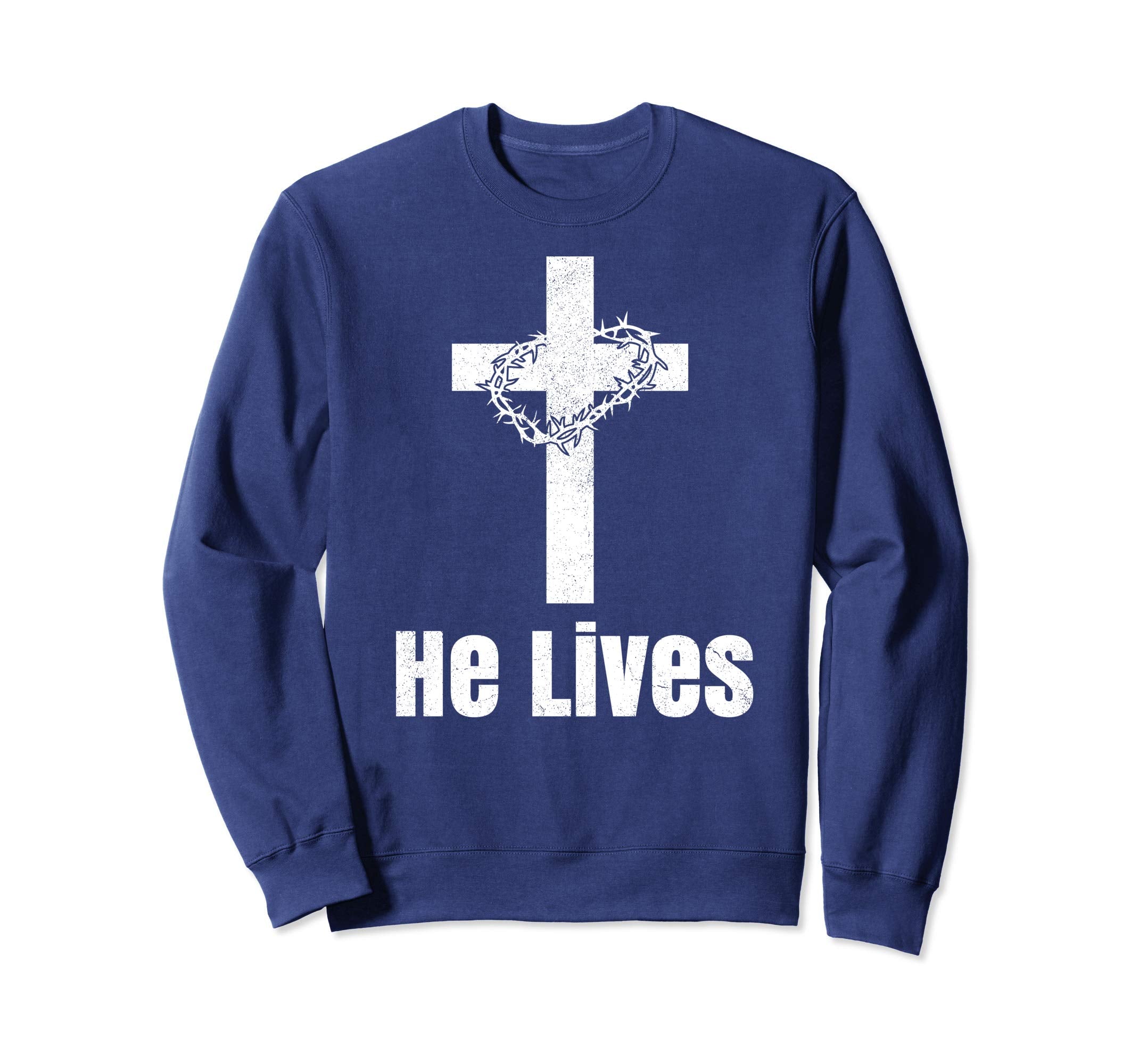 He Lives Easter Religious Christian Jesus Cross Sweatshirt