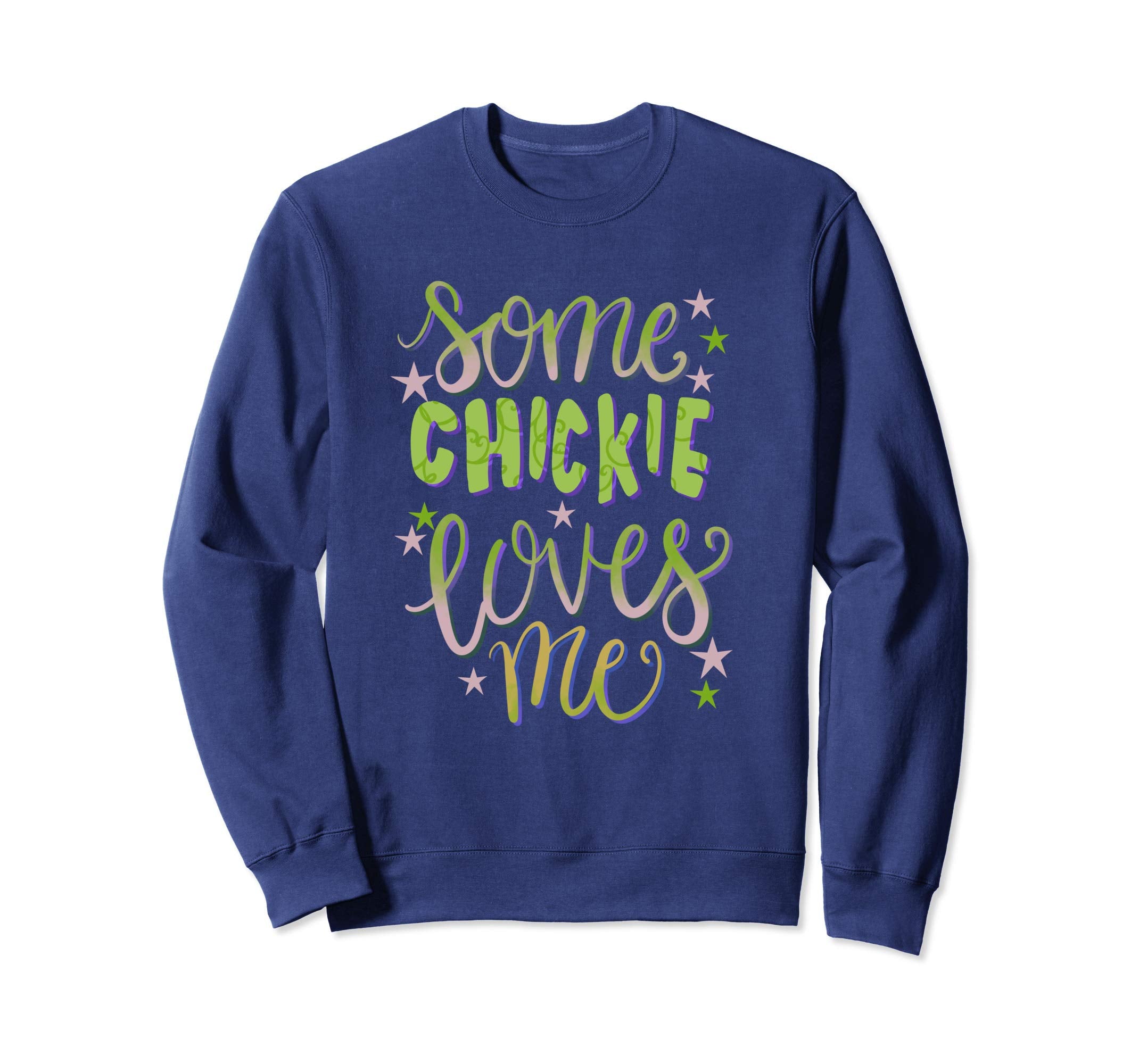 Some Chickie Loves Me Easter Party Sweatshirt T-shirt