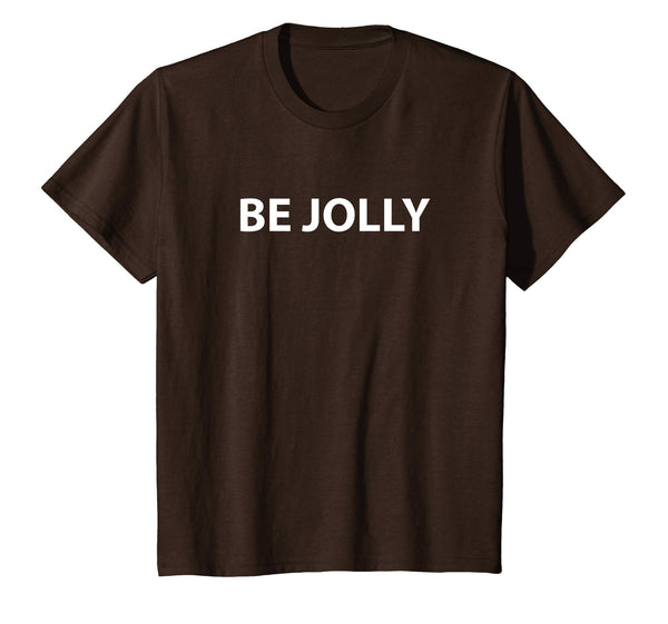Be Jolly T-shirt to celebrate april fool and easter