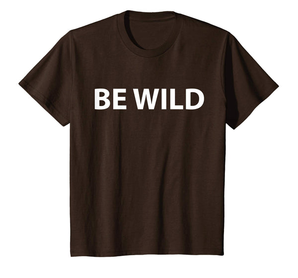 Be Wild T-shirt to celebrate april fool and easter